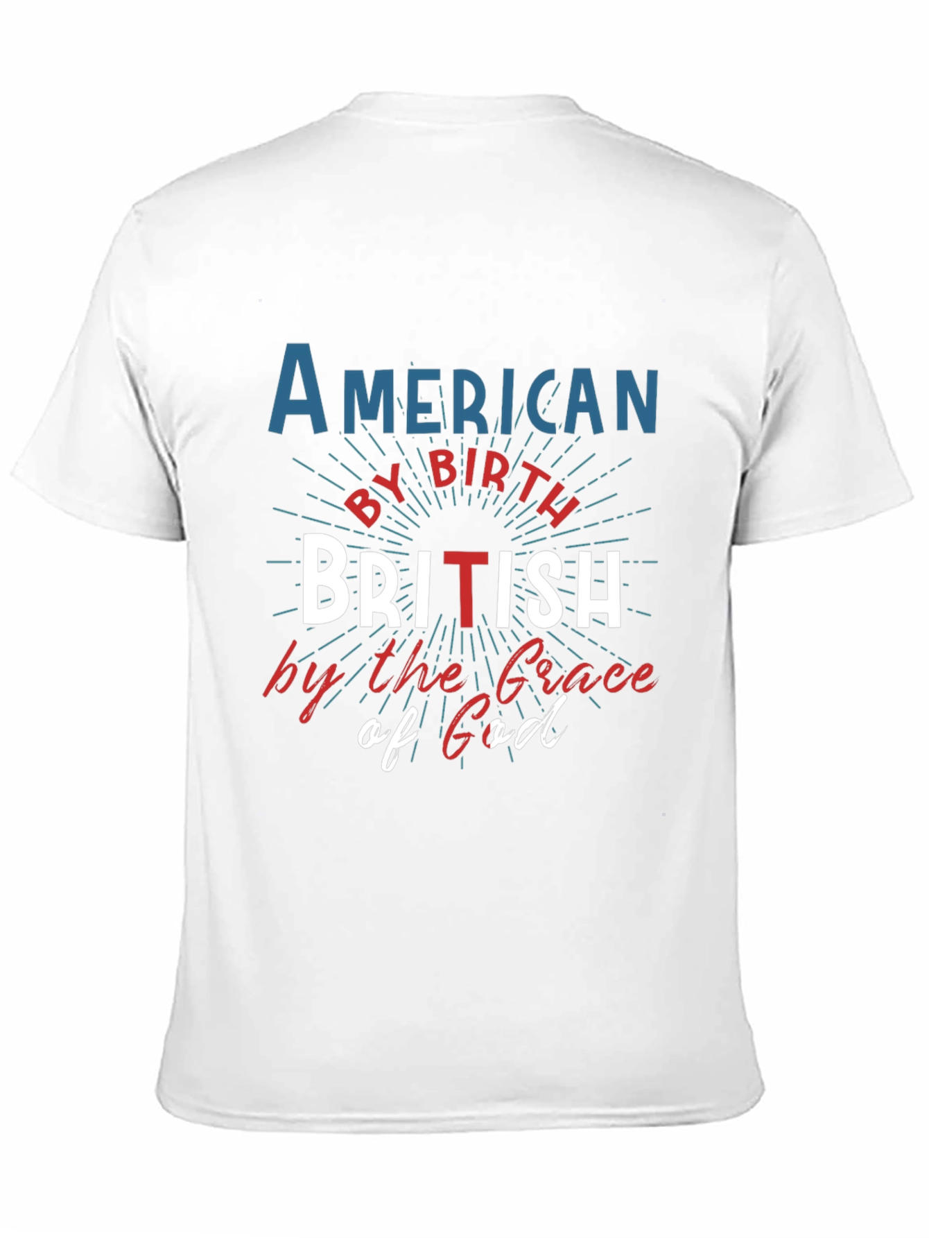 American by Birth British by Grace T-Shirt