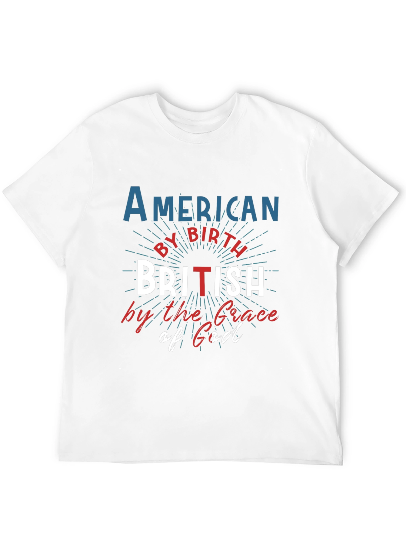 American by Birth British by Grace T-Shirt