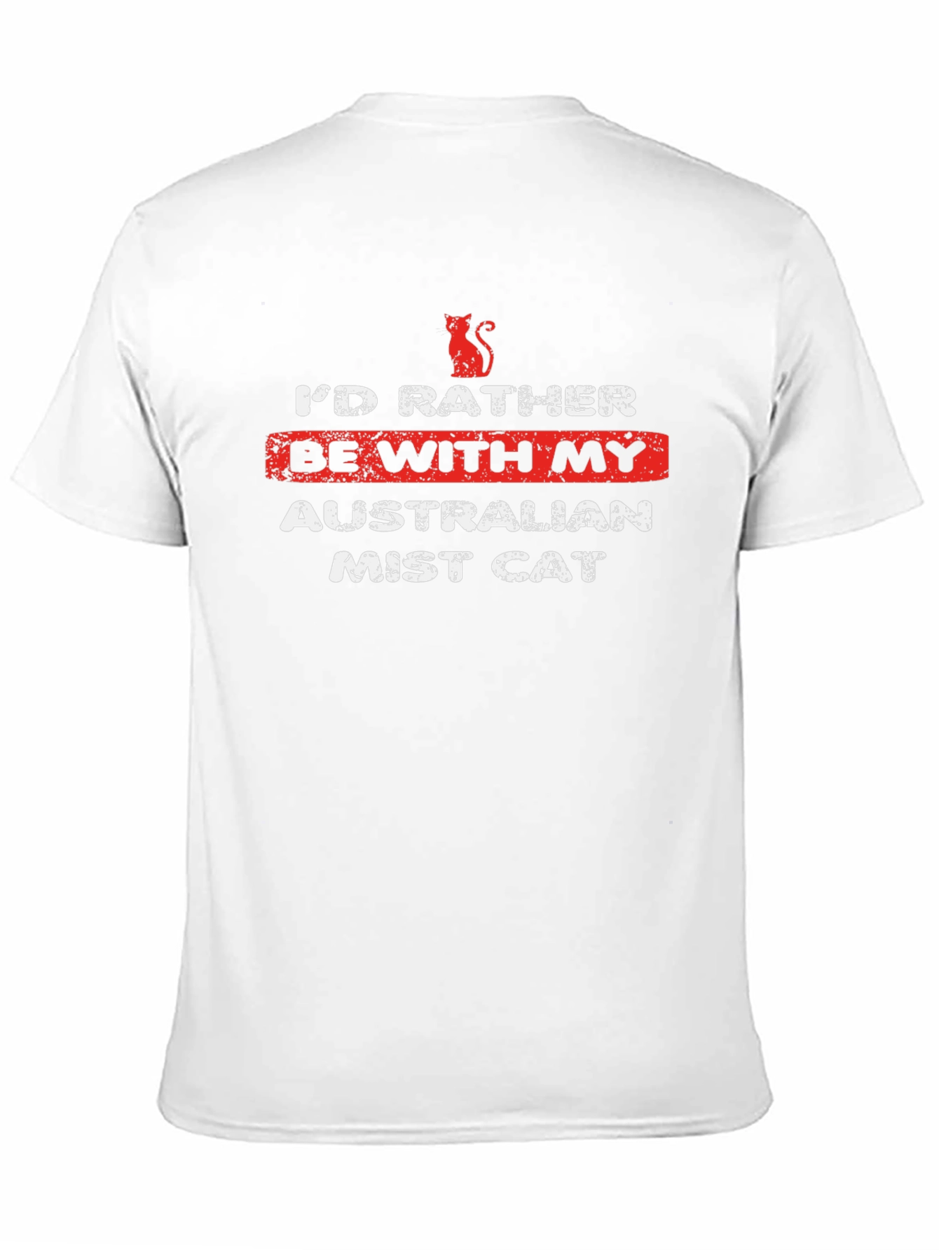 Id Rather Be With My Australian Mist Cat T-Shirt