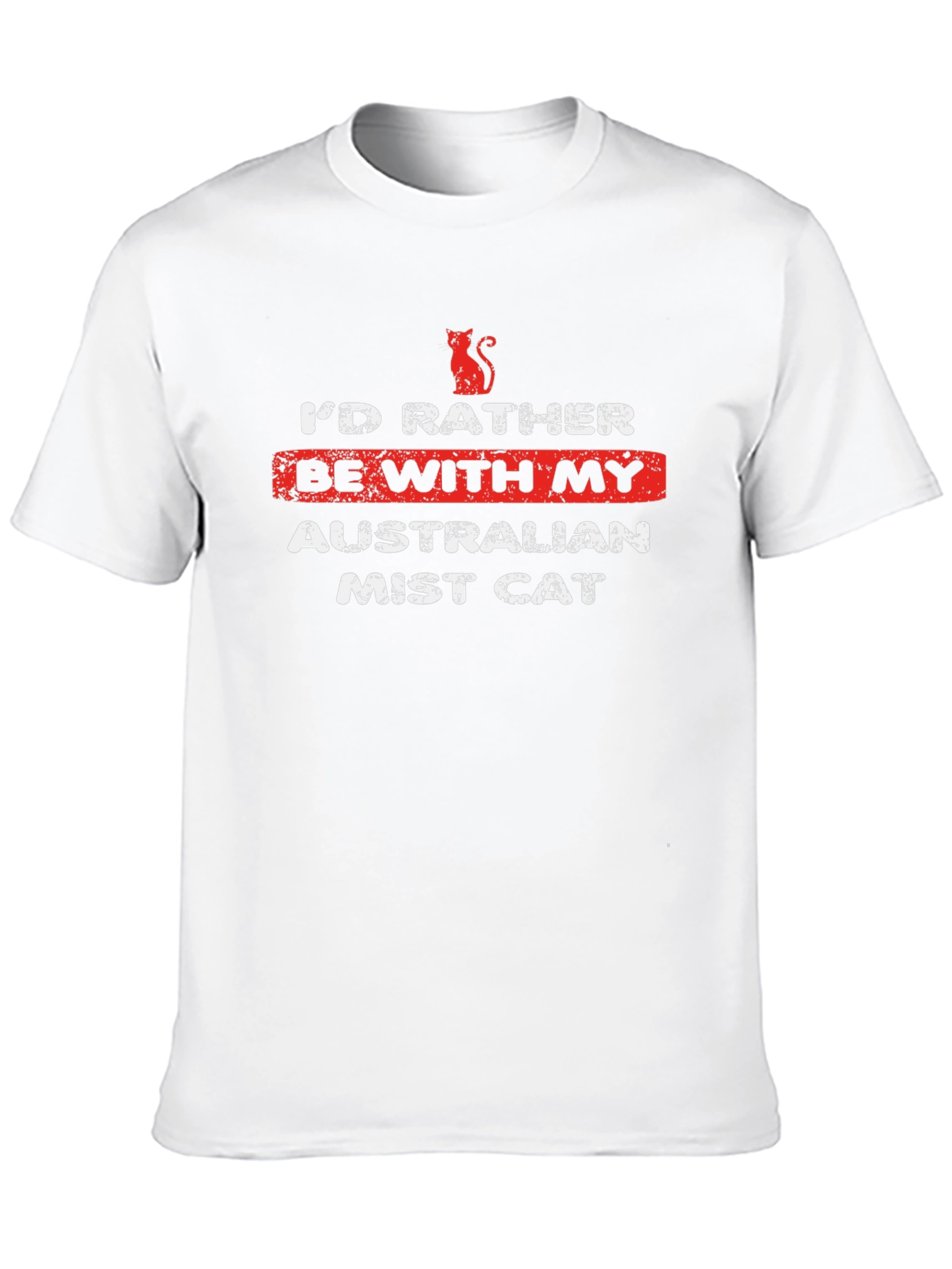 Id Rather Be With My Australian Mist Cat T-Shirt