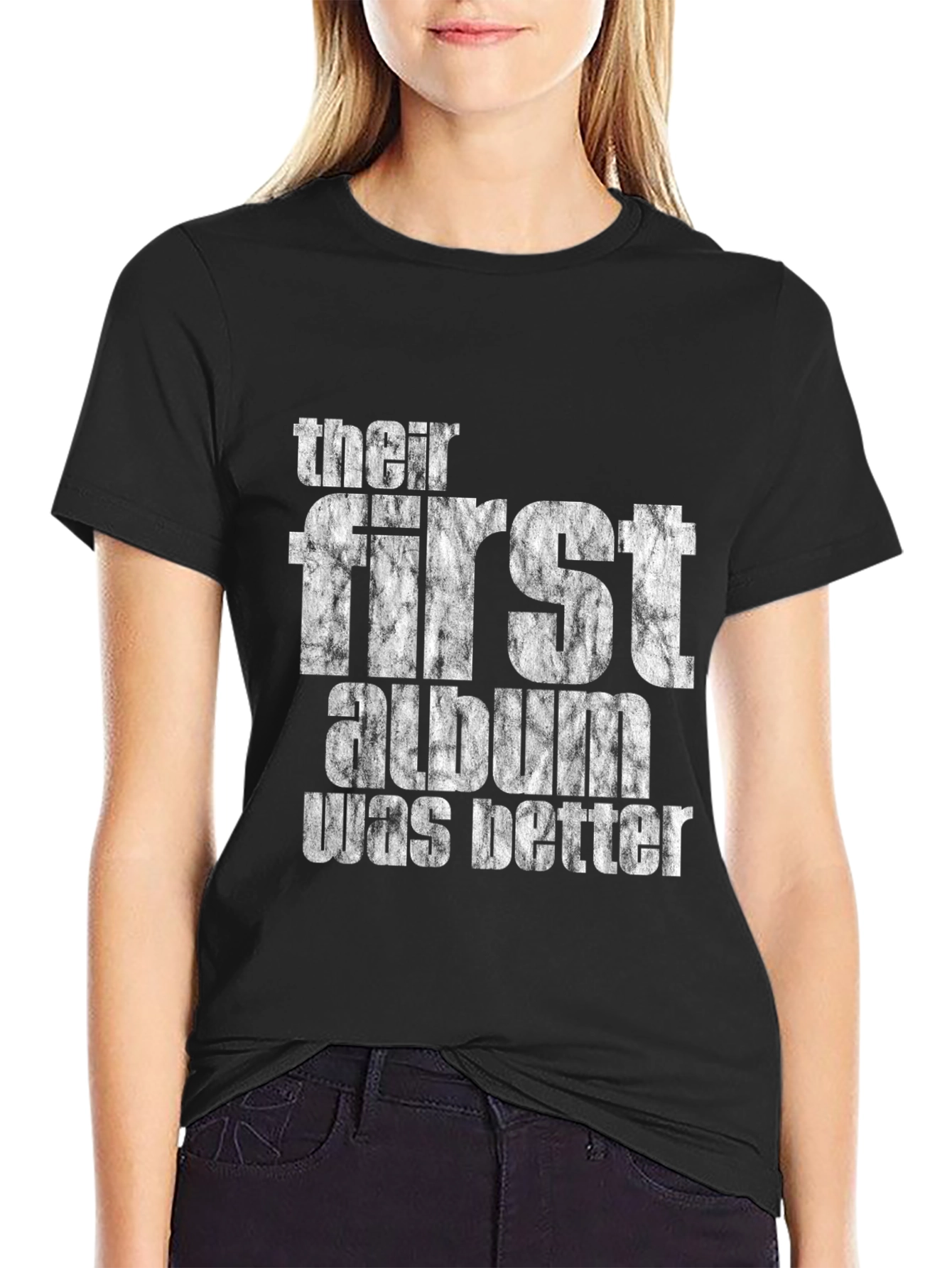 Their First Album Was Better T-Shirt