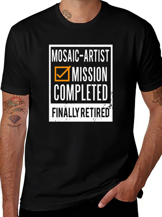 Mosaic Artist Retirement T-Shirt - Mission Completed
