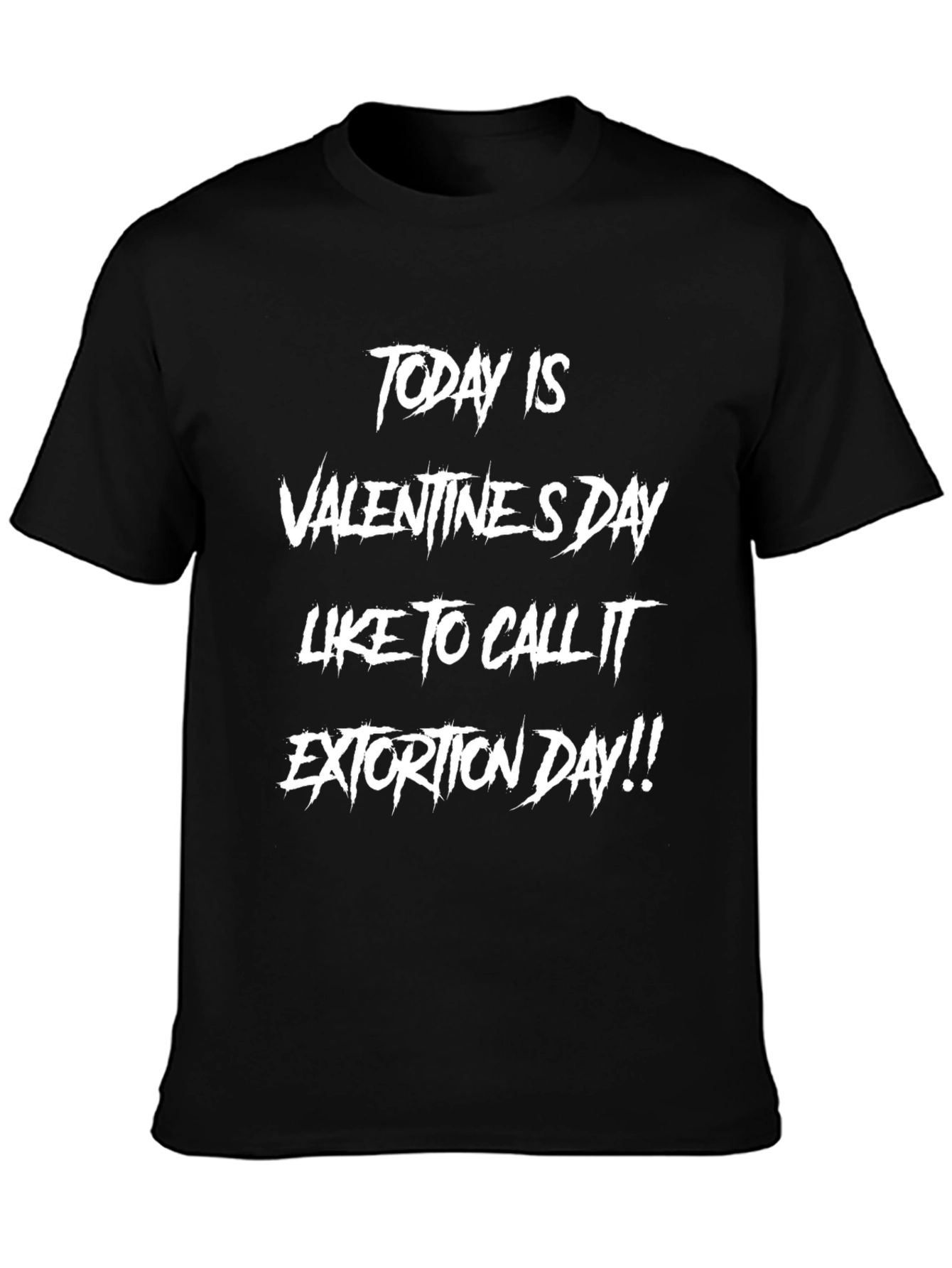 Valentines Day Extortion Day Graphic T-Shirt