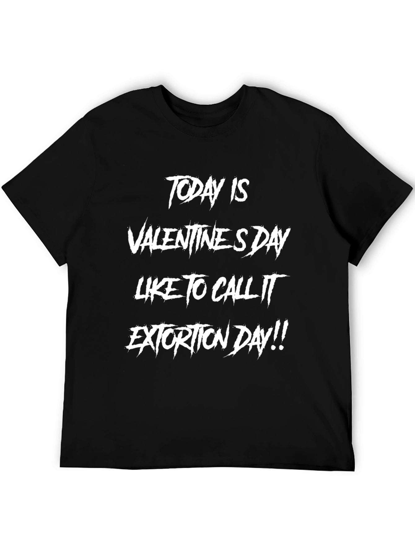 Valentines Day Extortion Day Graphic T-Shirt
