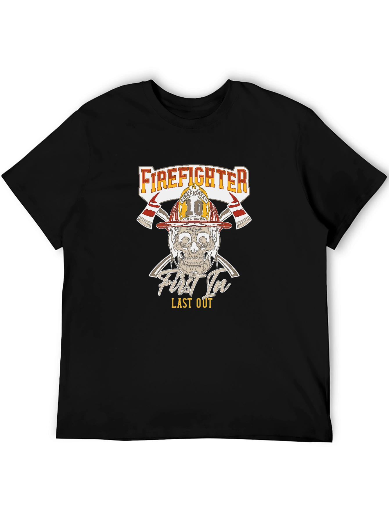 Firefighter First In Last Out T-Shirt
