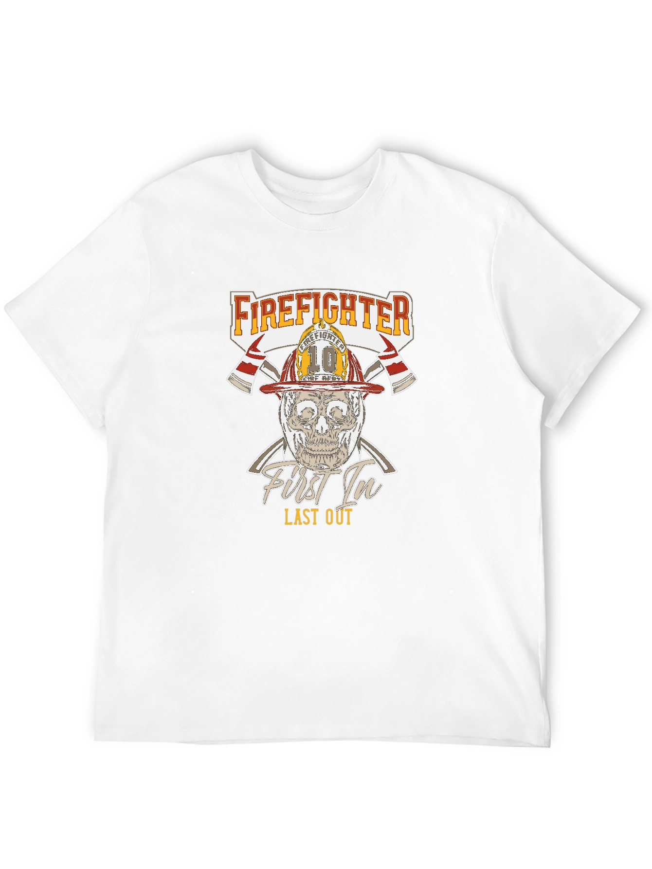 Firefighter First In Last Out T-Shirt