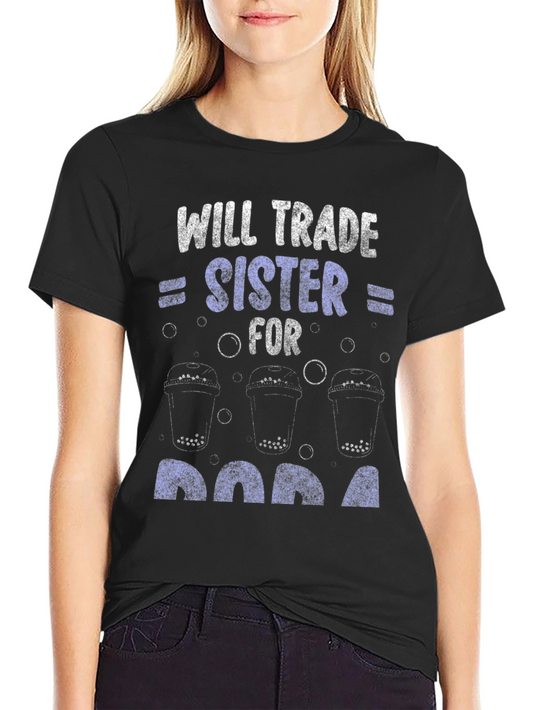Will Trade Sister For Boba T-Shirt