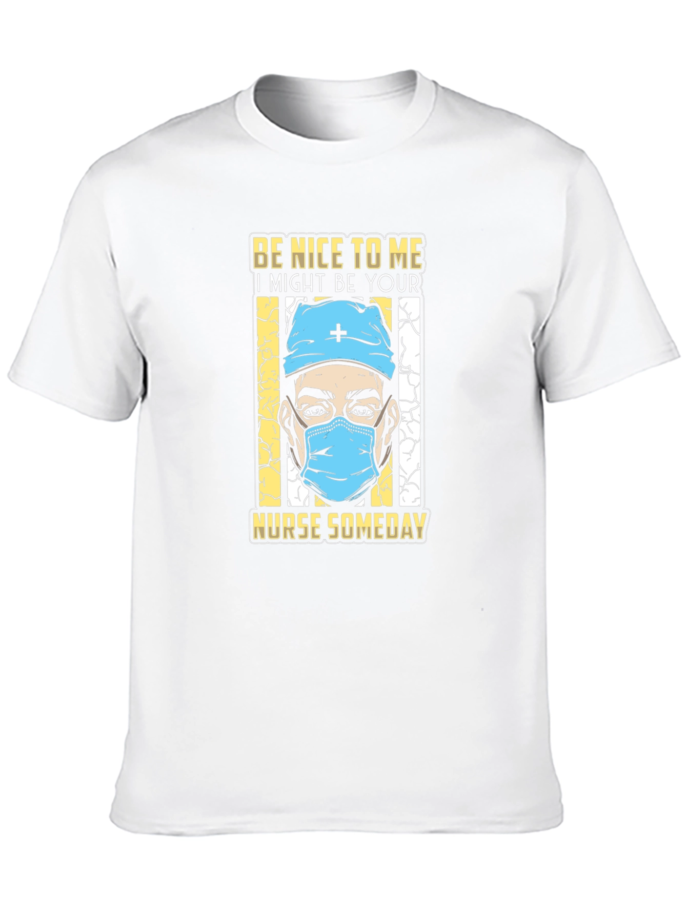 Be Nice To Me Nurse T-Shirt