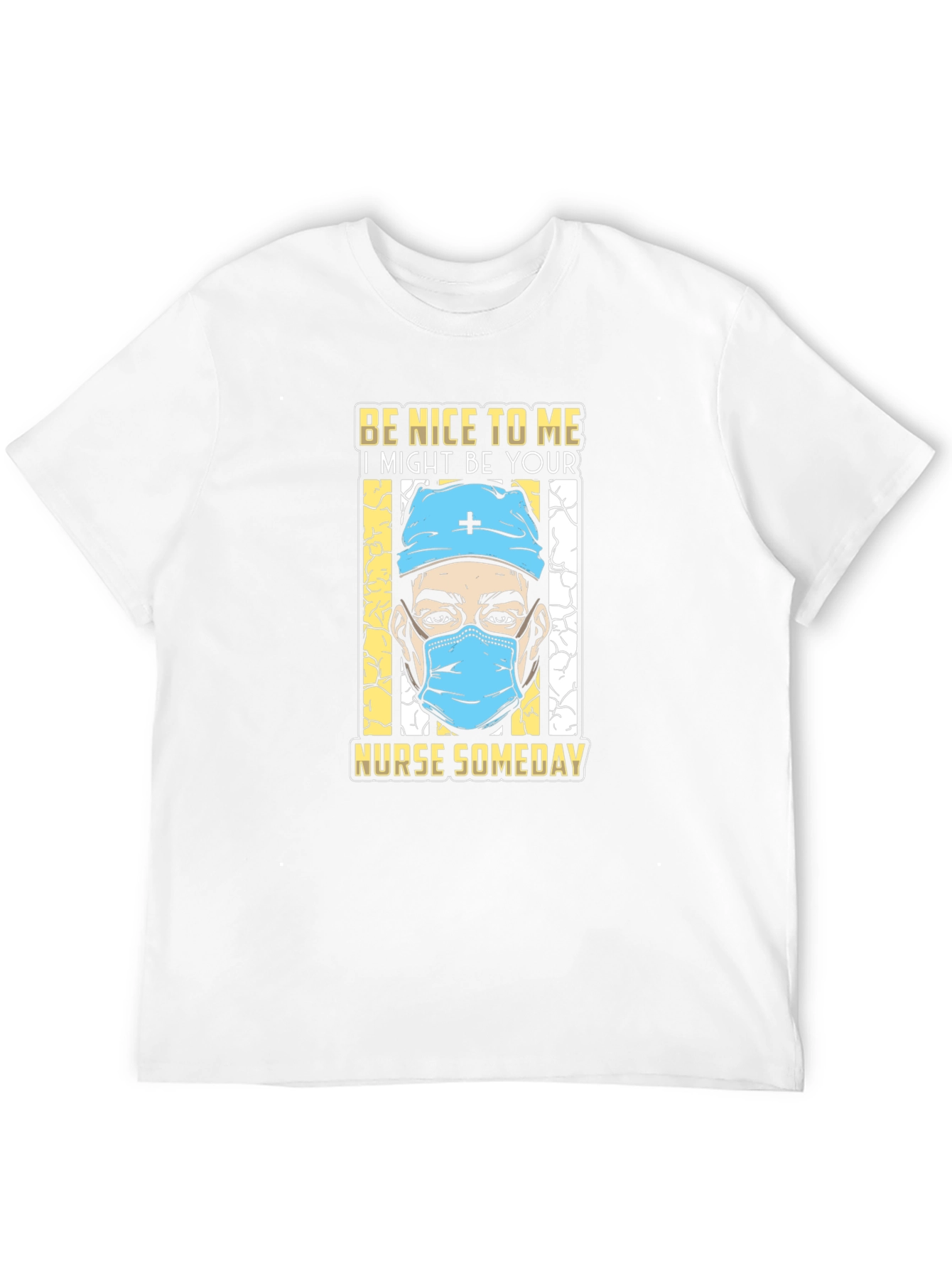 Be Nice To Me Nurse T-Shirt