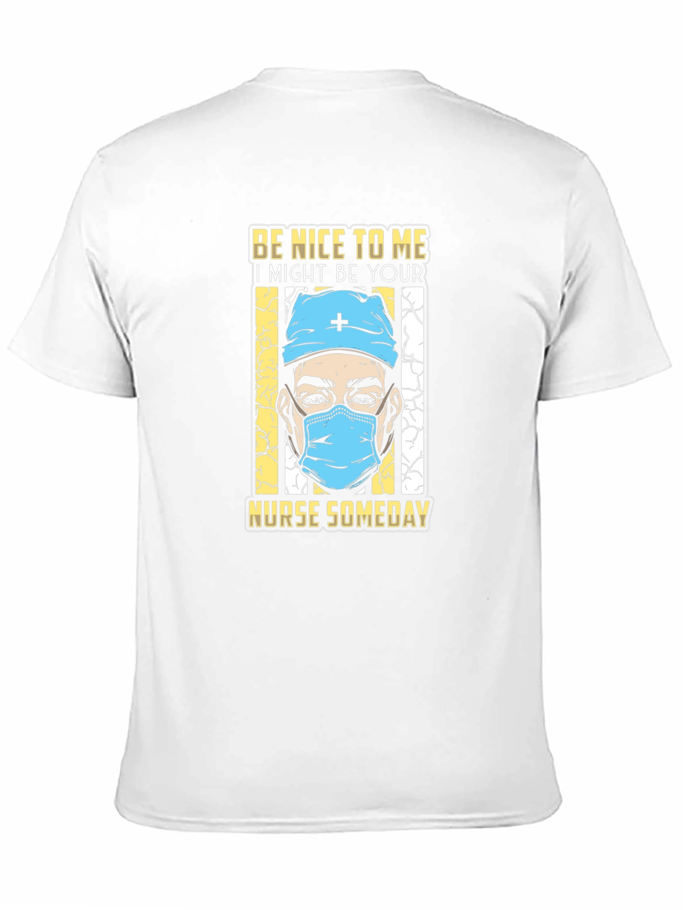 Be Nice To Me Nurse T-Shirt