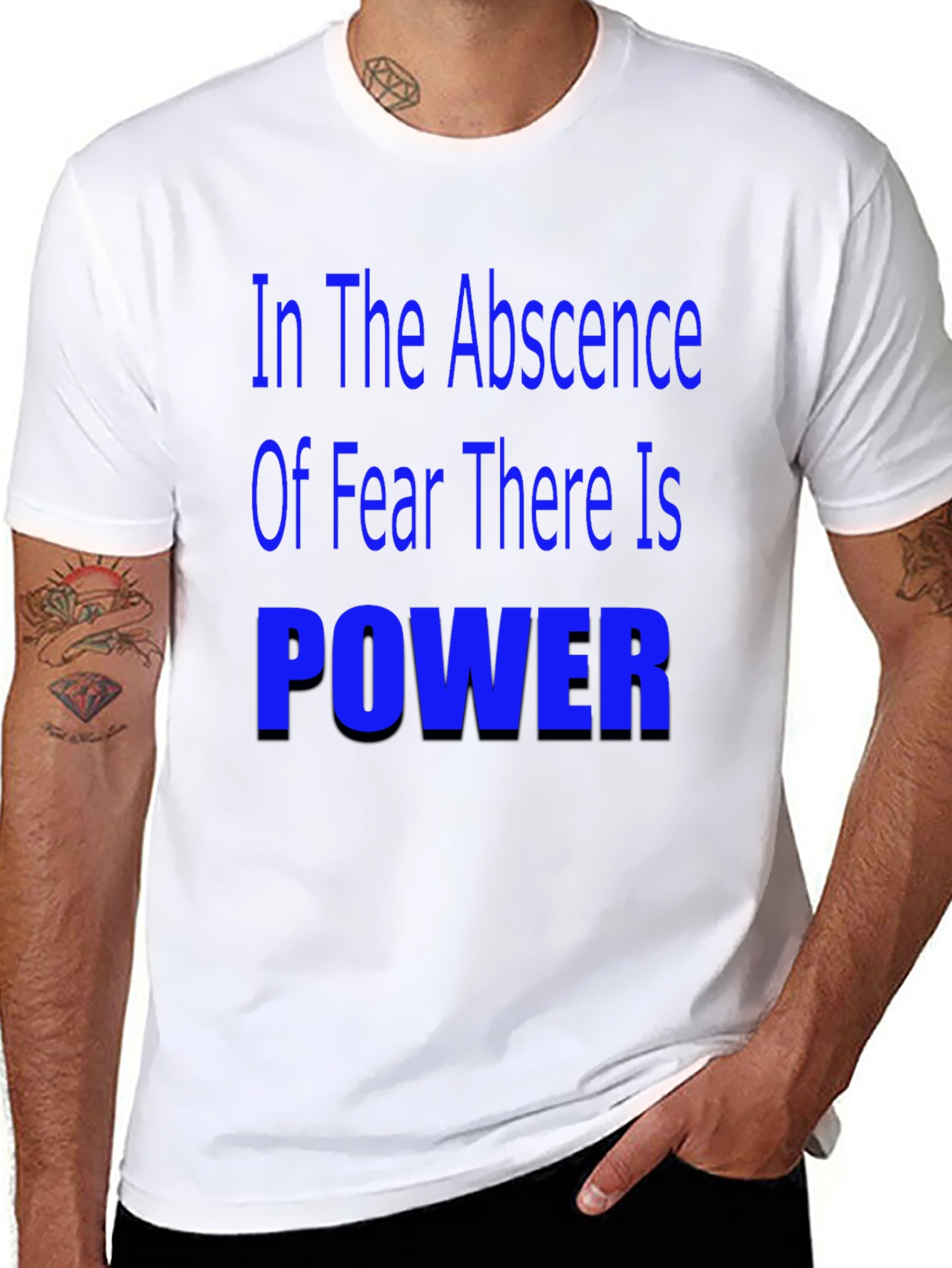 In the Absence of Fear T-Shirt - Motivational Quote