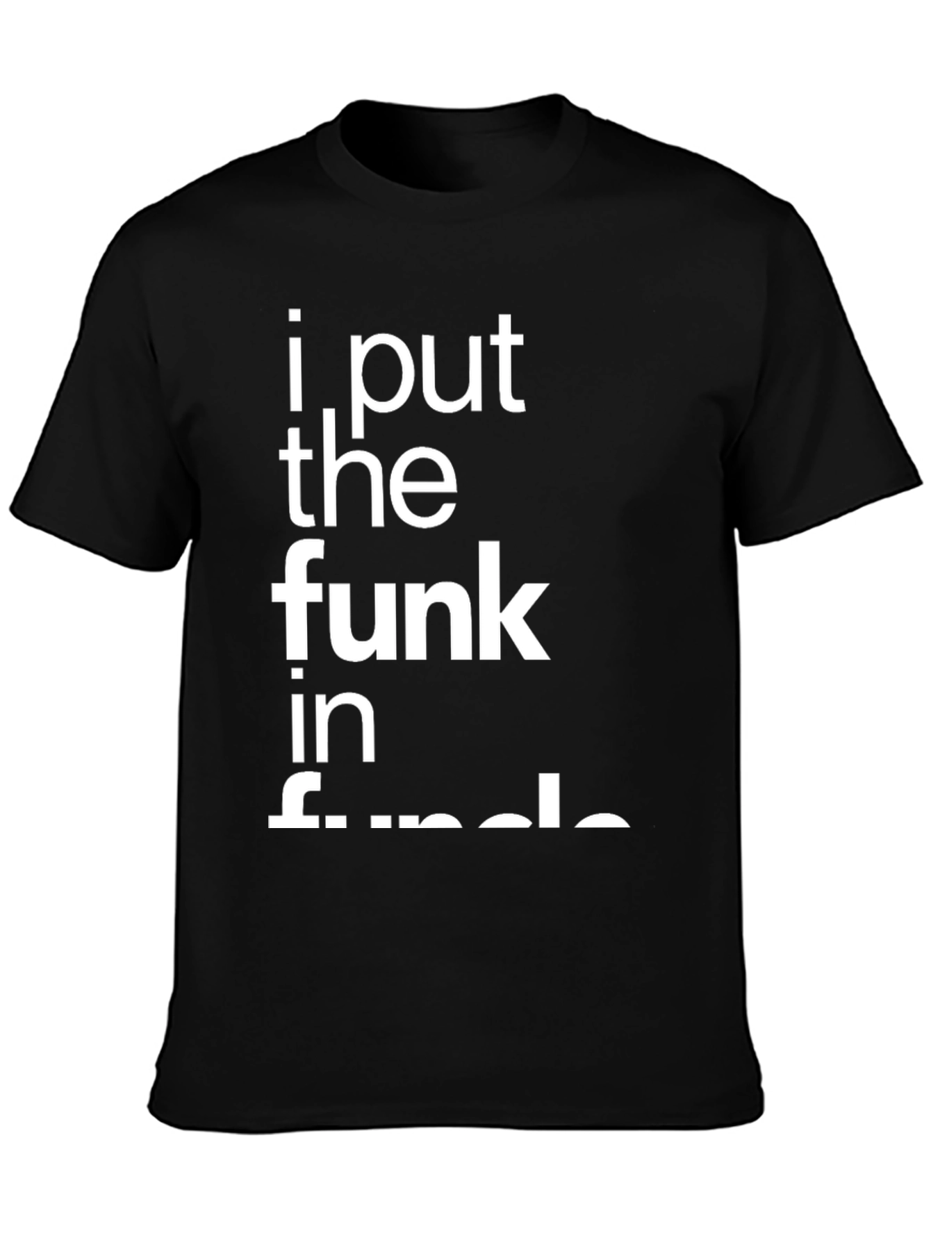 I Put The Funk In Uncle T-Shirt