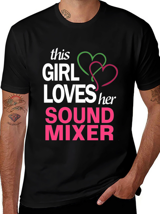 This Girl Loves Her Sound Mixer T-Shirt