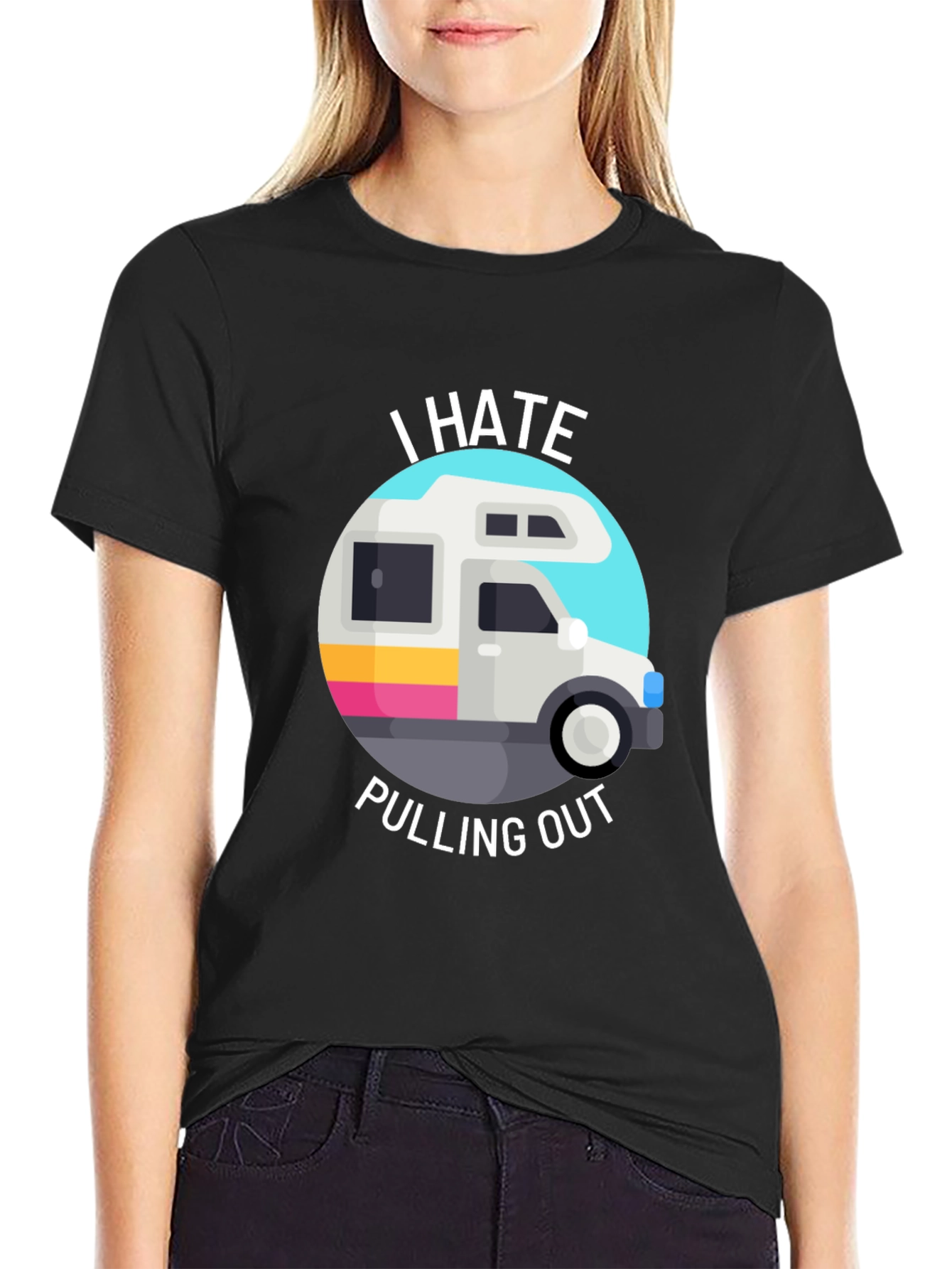 I Hate Pulling Out T-Shirt Funny RV Camper Tee