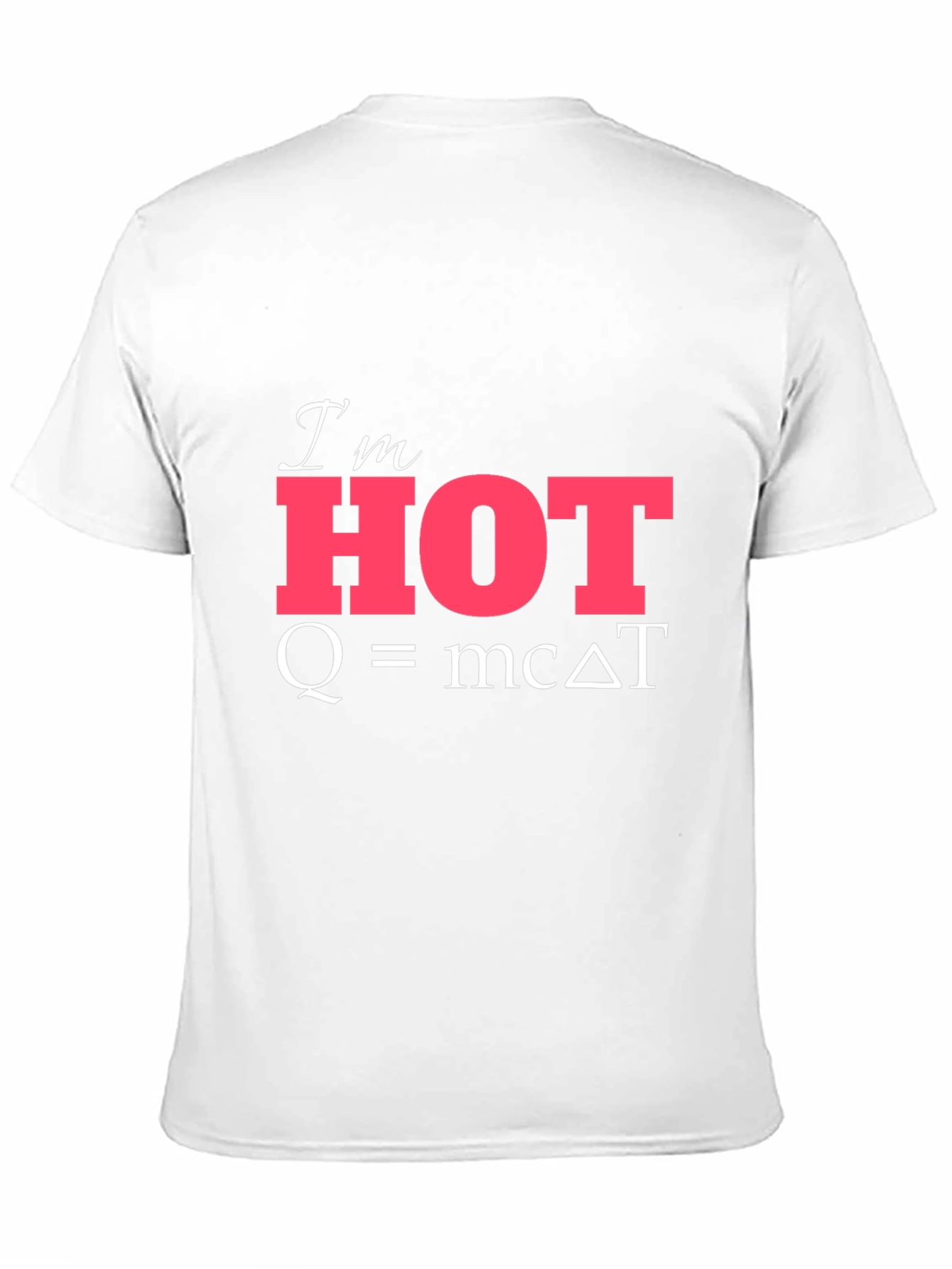 Im Hot Physics Formula T-Shirt