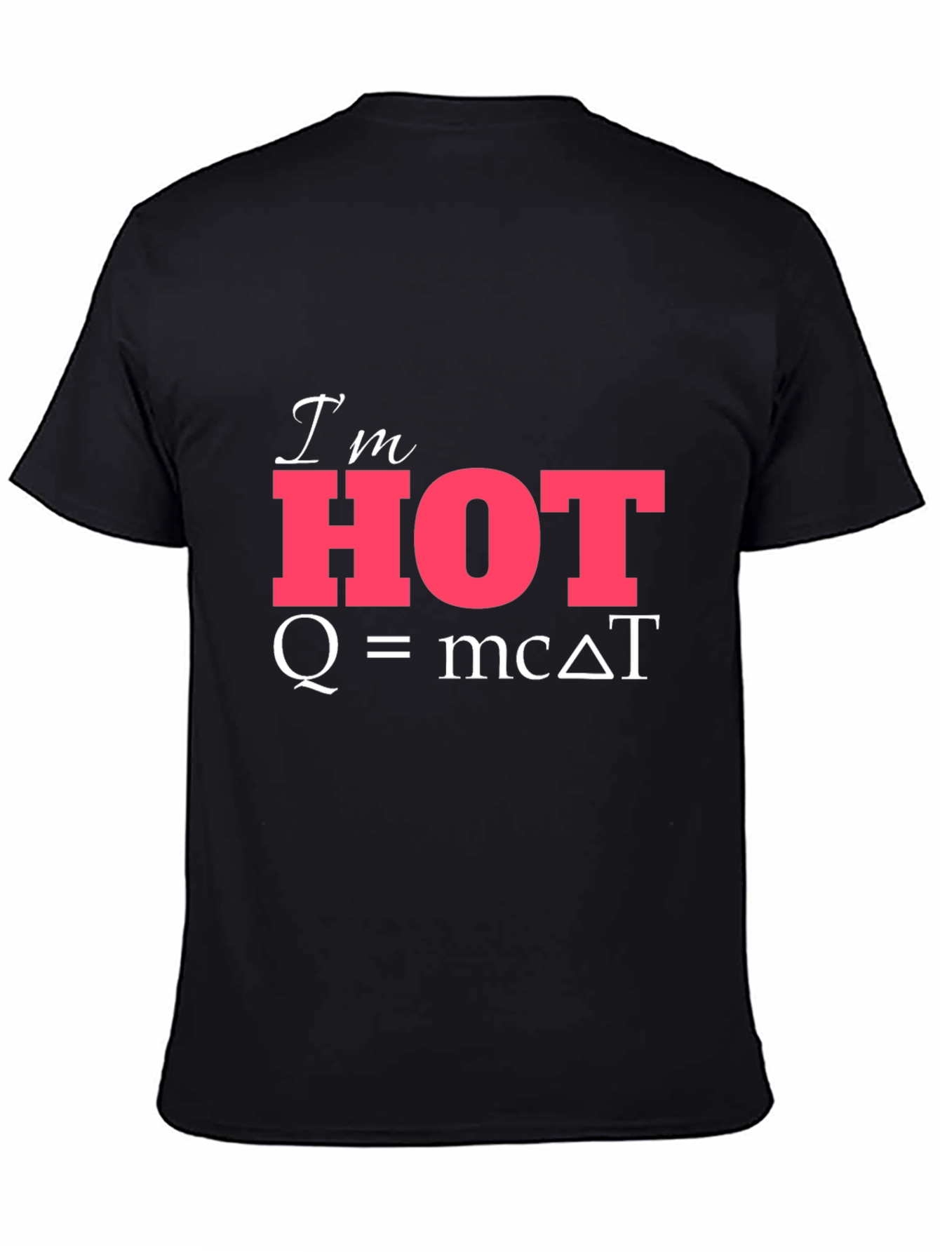 Im Hot Physics Formula T-Shirt