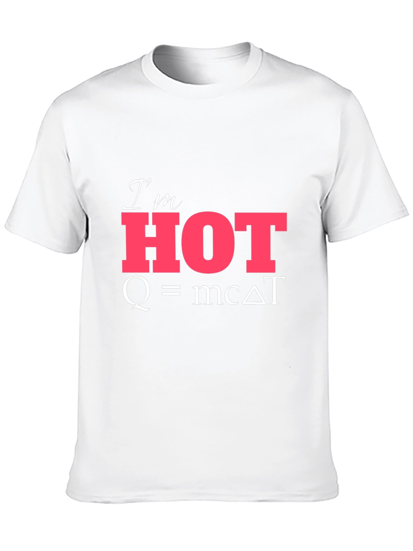 Im Hot Physics Formula T-Shirt