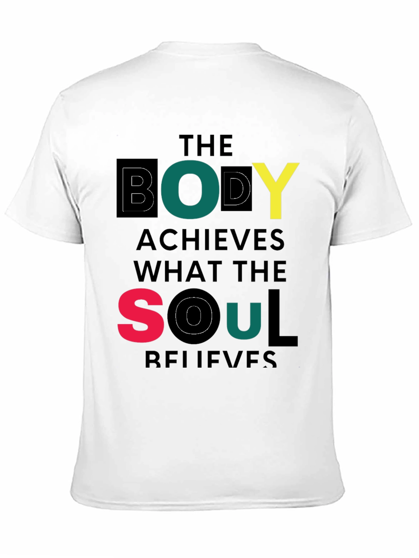 The Body Achieves Motivational T-Shirt