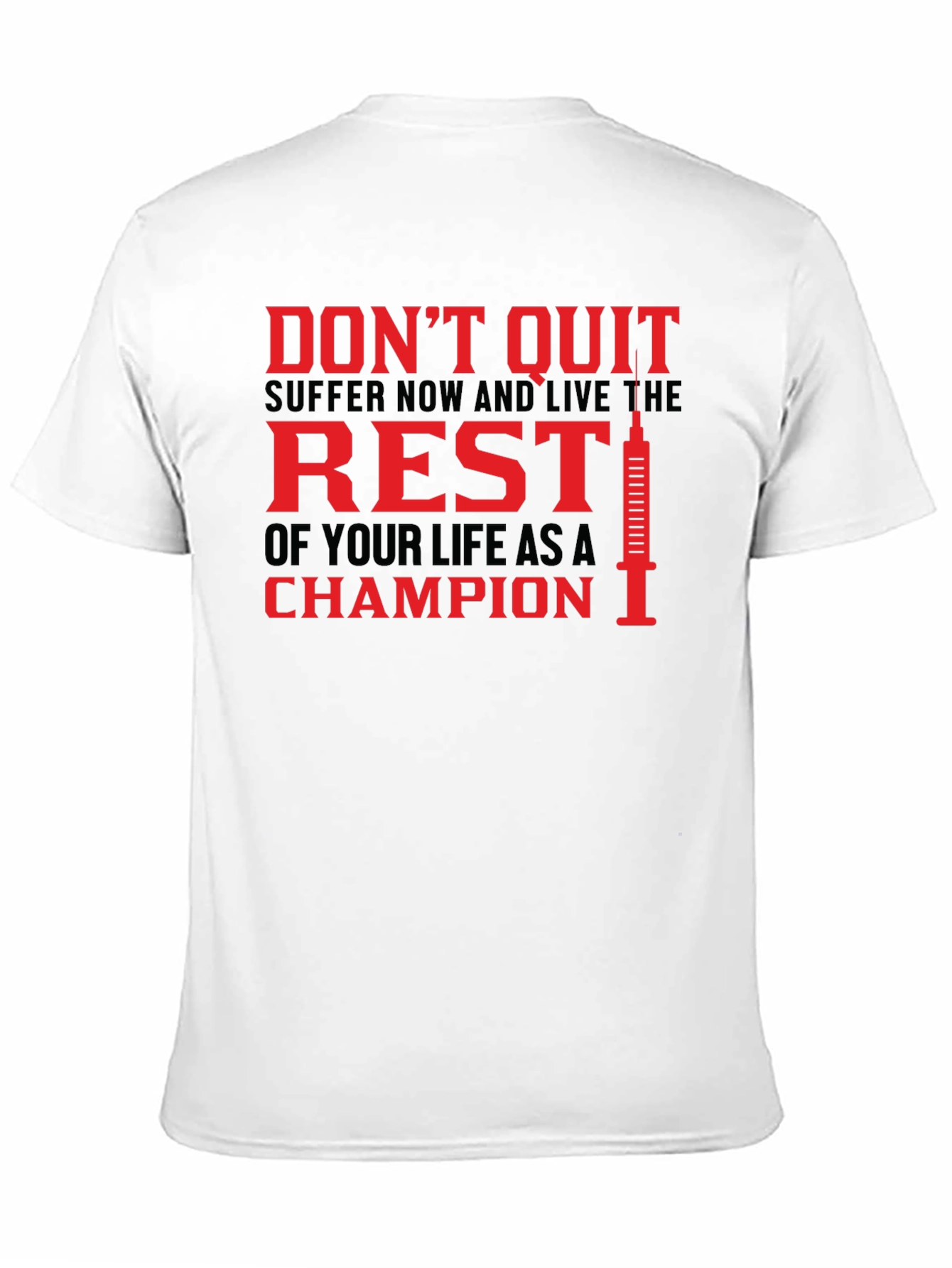 Motivational Workout T-Shirt: Dont Quit Champion!
