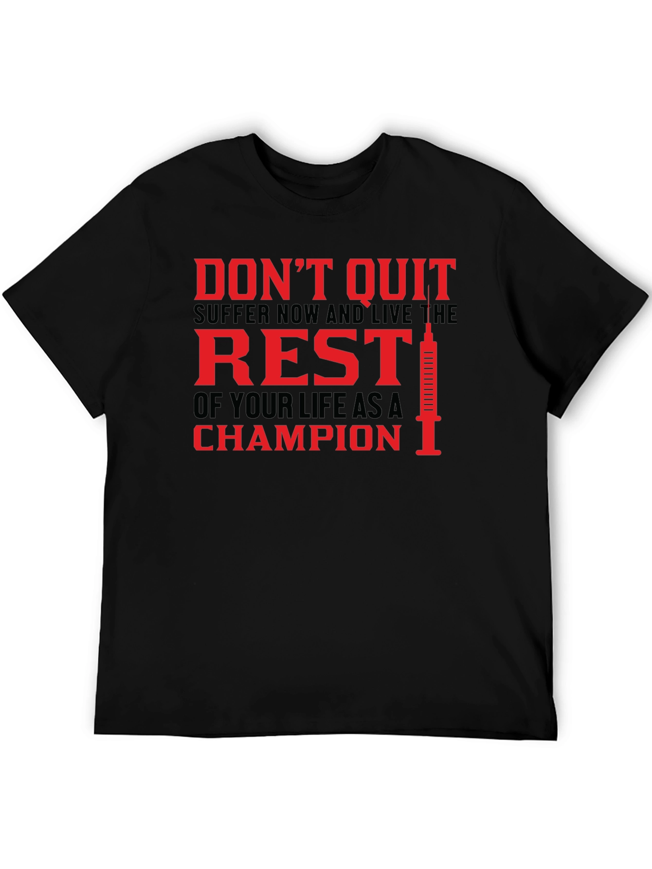 Motivational Workout T-Shirt: Dont Quit Champion!