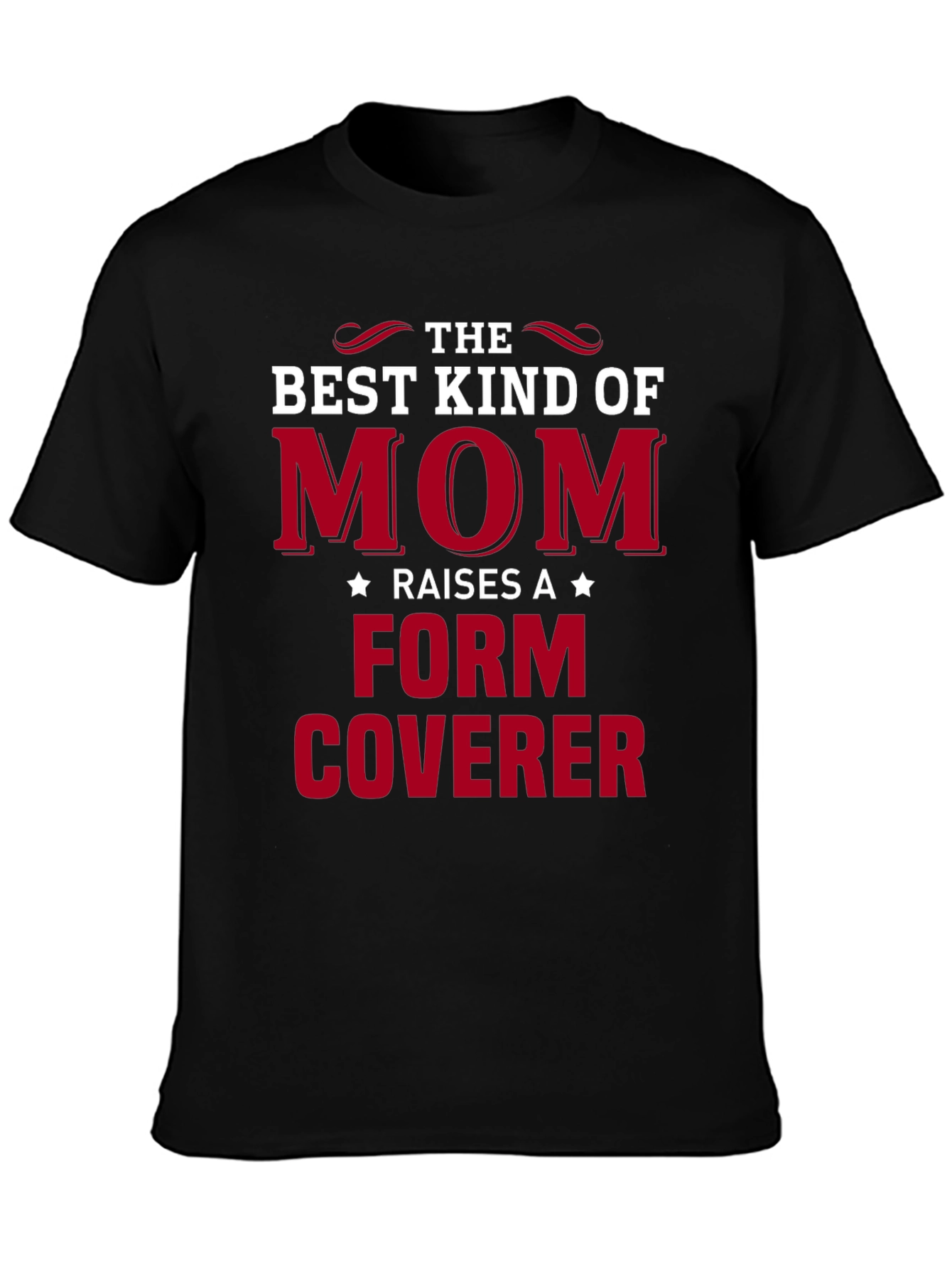Best Kind of Mom Form Coverer Graphic Tee