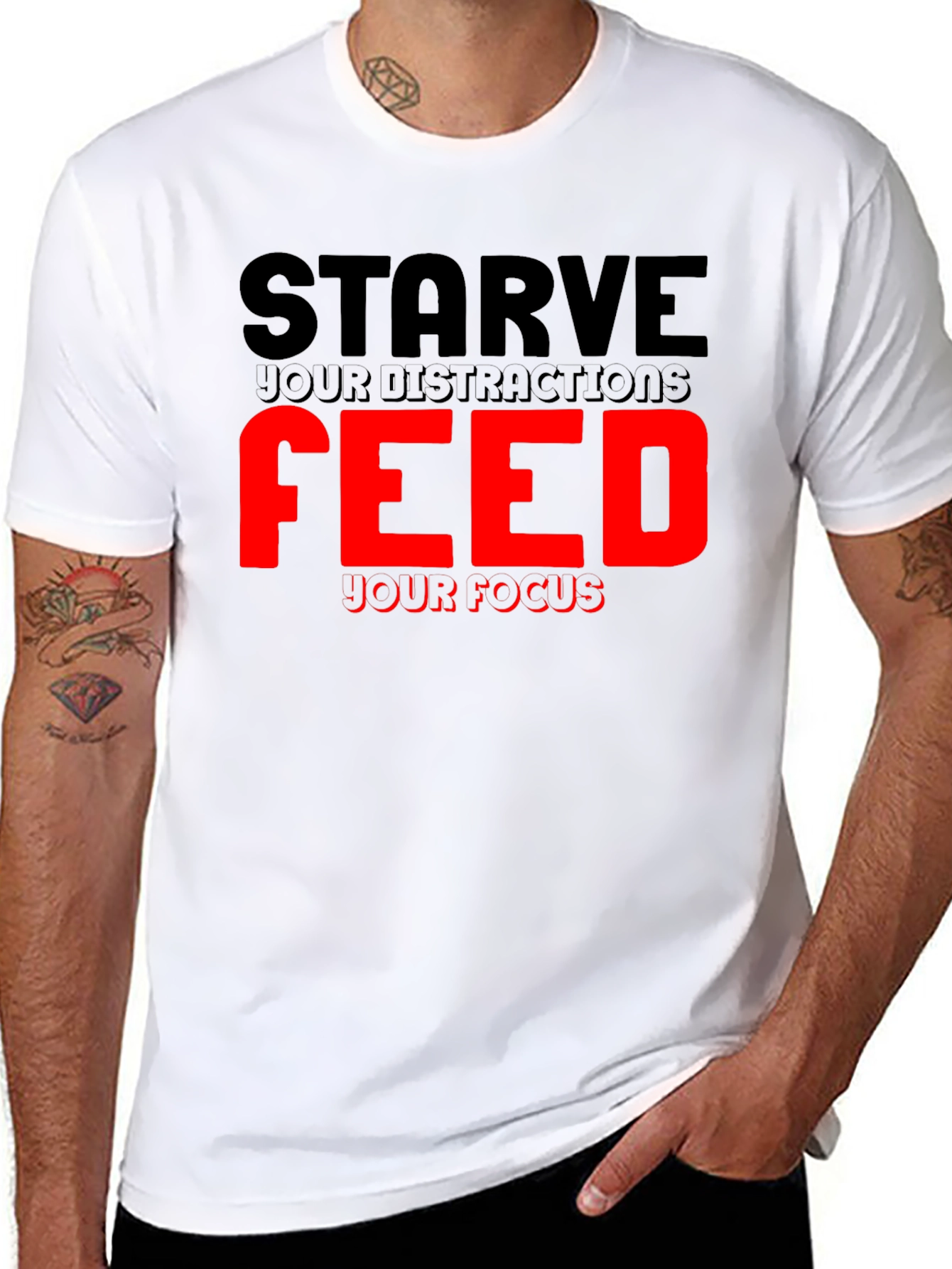 Motivational Starve Distractions T-Shirt