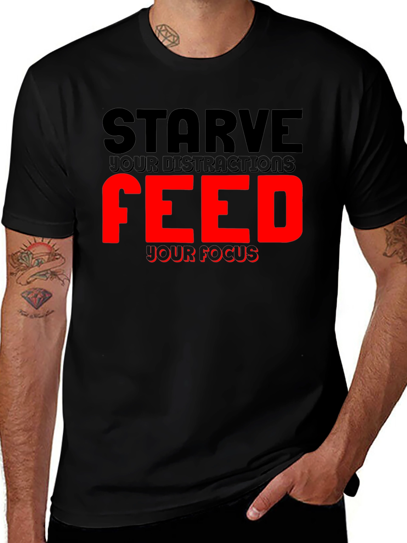 Motivational Starve Distractions T-Shirt