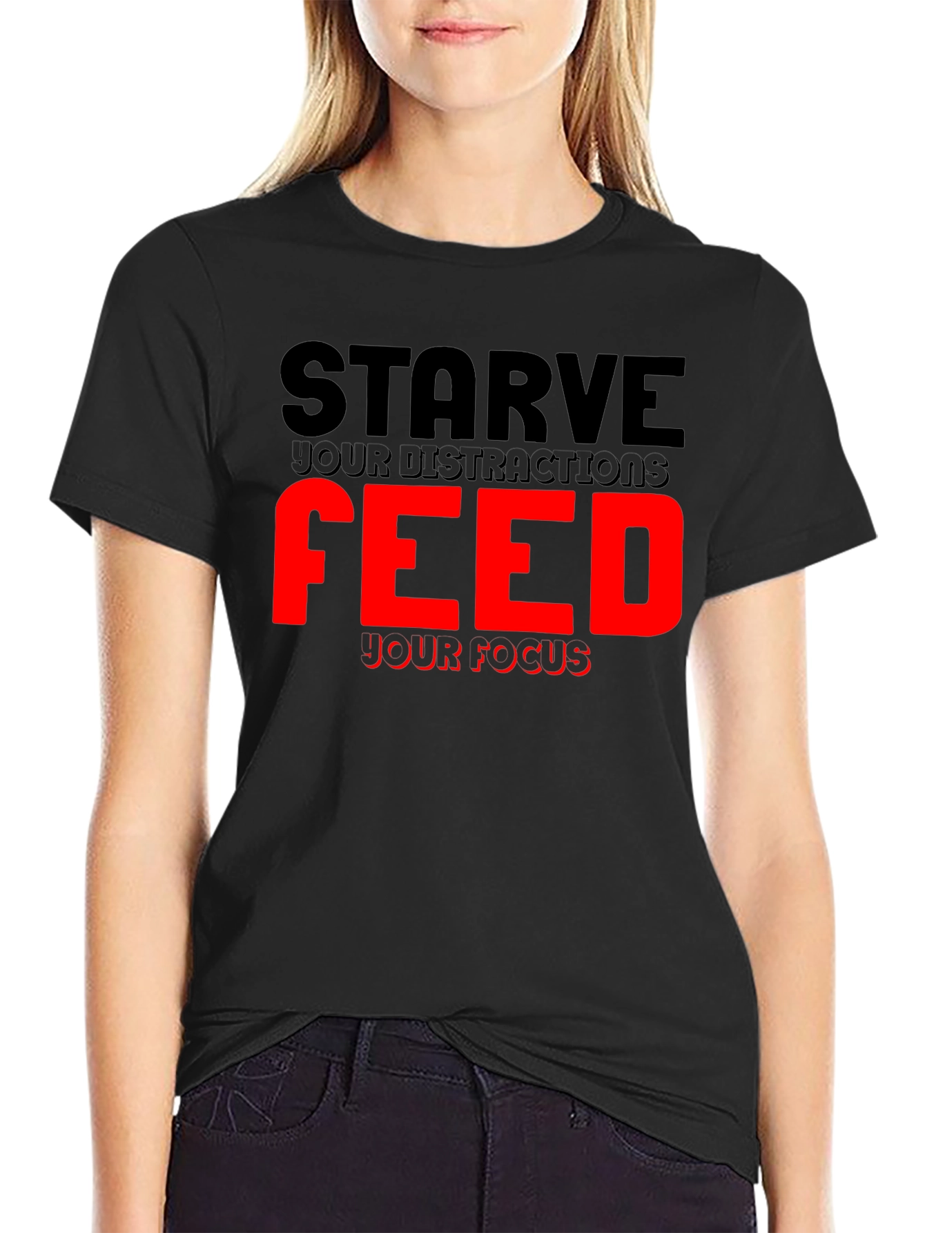 Motivational Starve Distractions T-Shirt