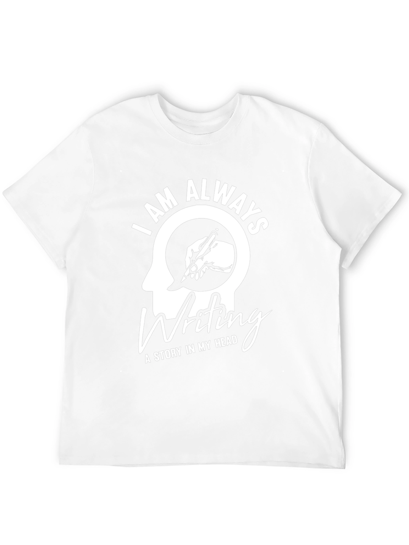 I Am Always Writing T-Shirt