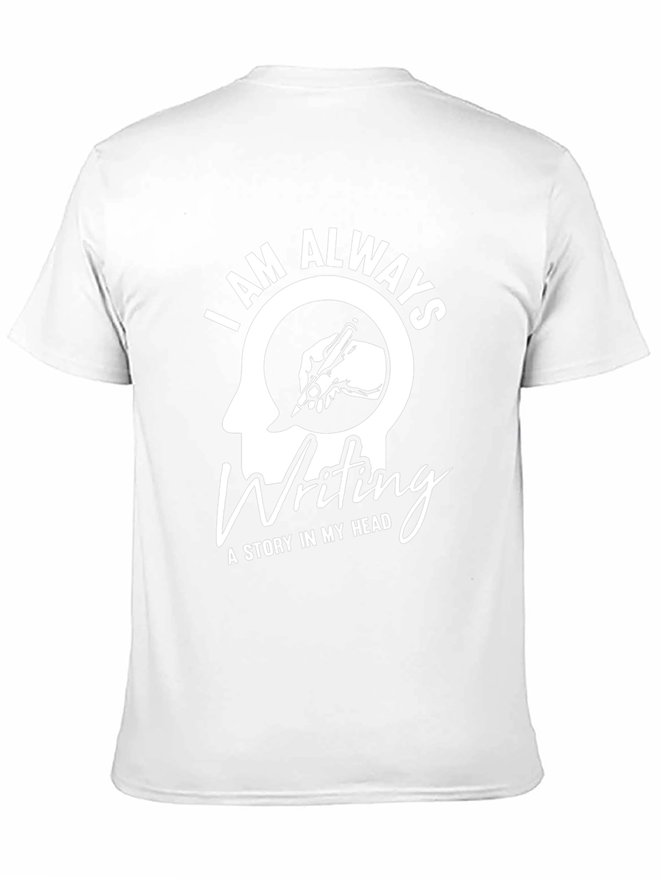 I Am Always Writing T-Shirt