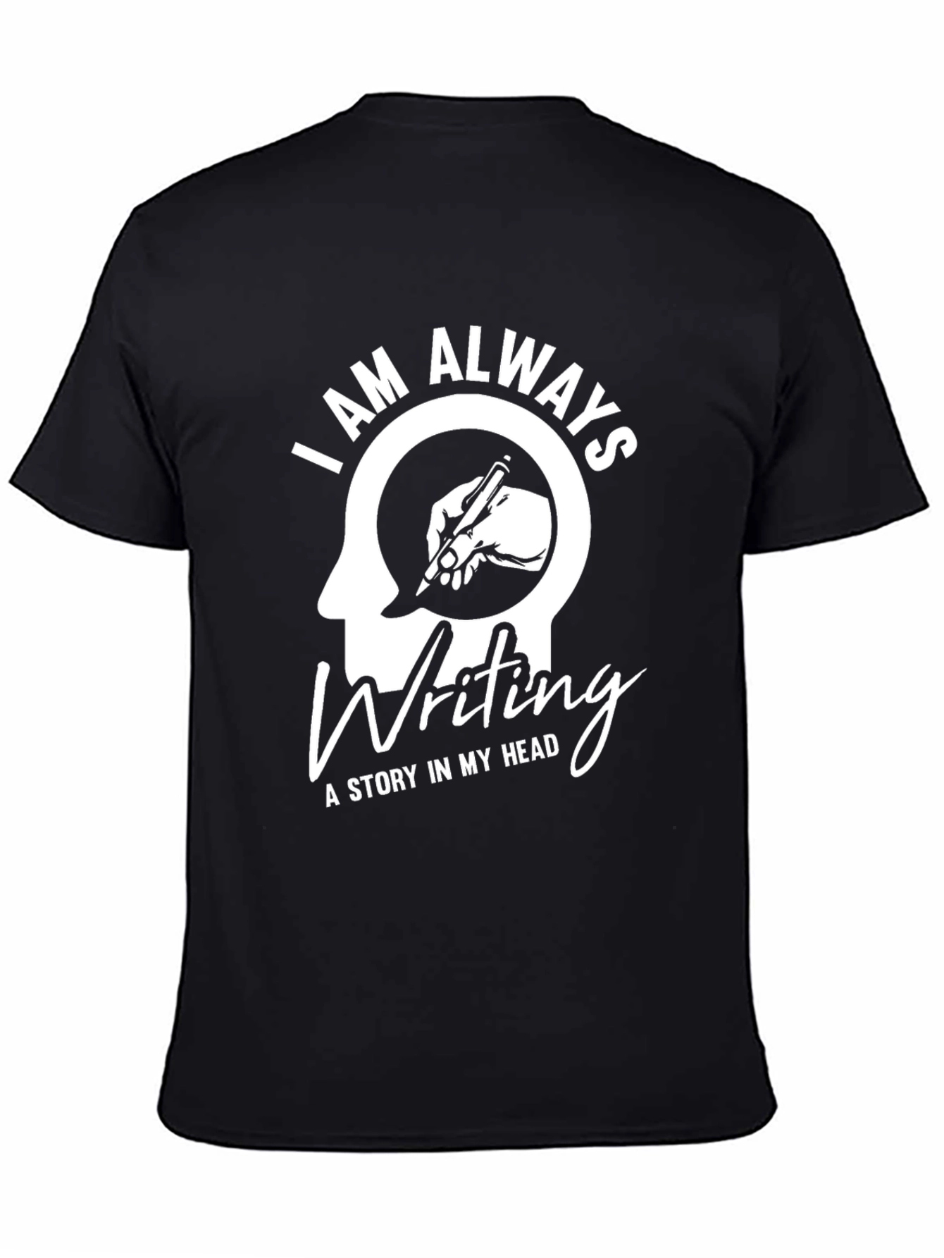 I Am Always Writing T-Shirt