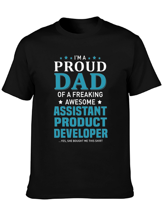Proud Dad Assistant Product Developer Novelty T-Shirt