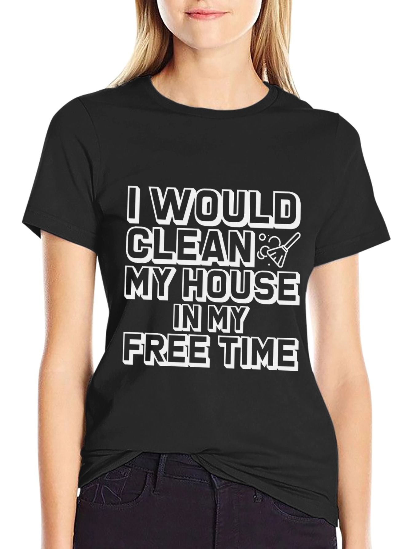 Funny Cleaning T-Shirt - I Would Clean