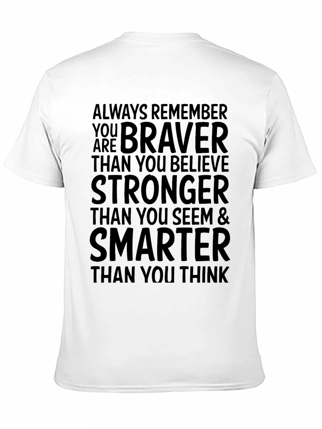 Motivational Braver Stronger Smarter T-Shirt