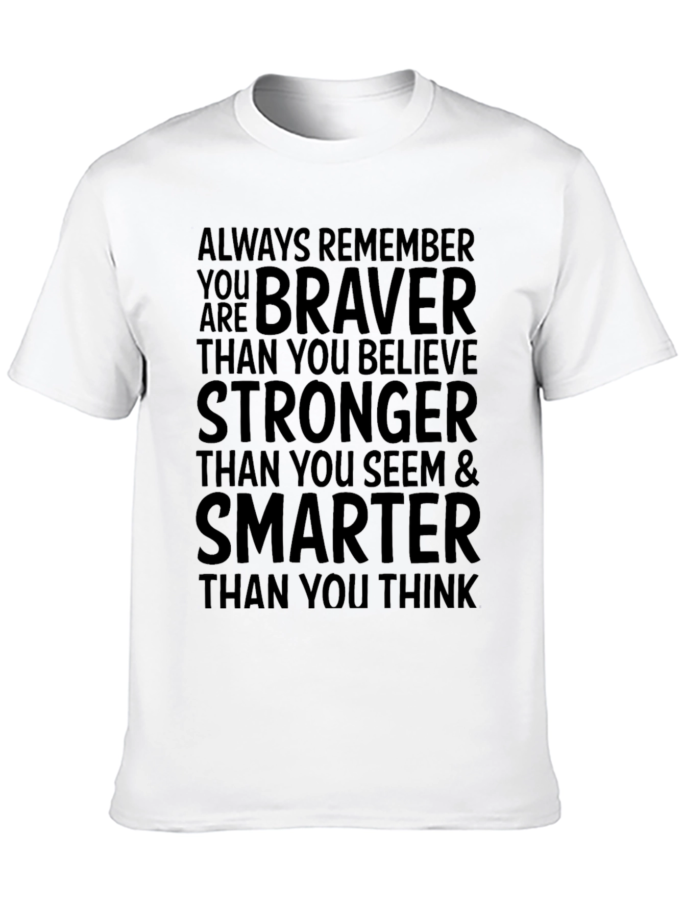 Motivational Braver Stronger Smarter T-Shirt