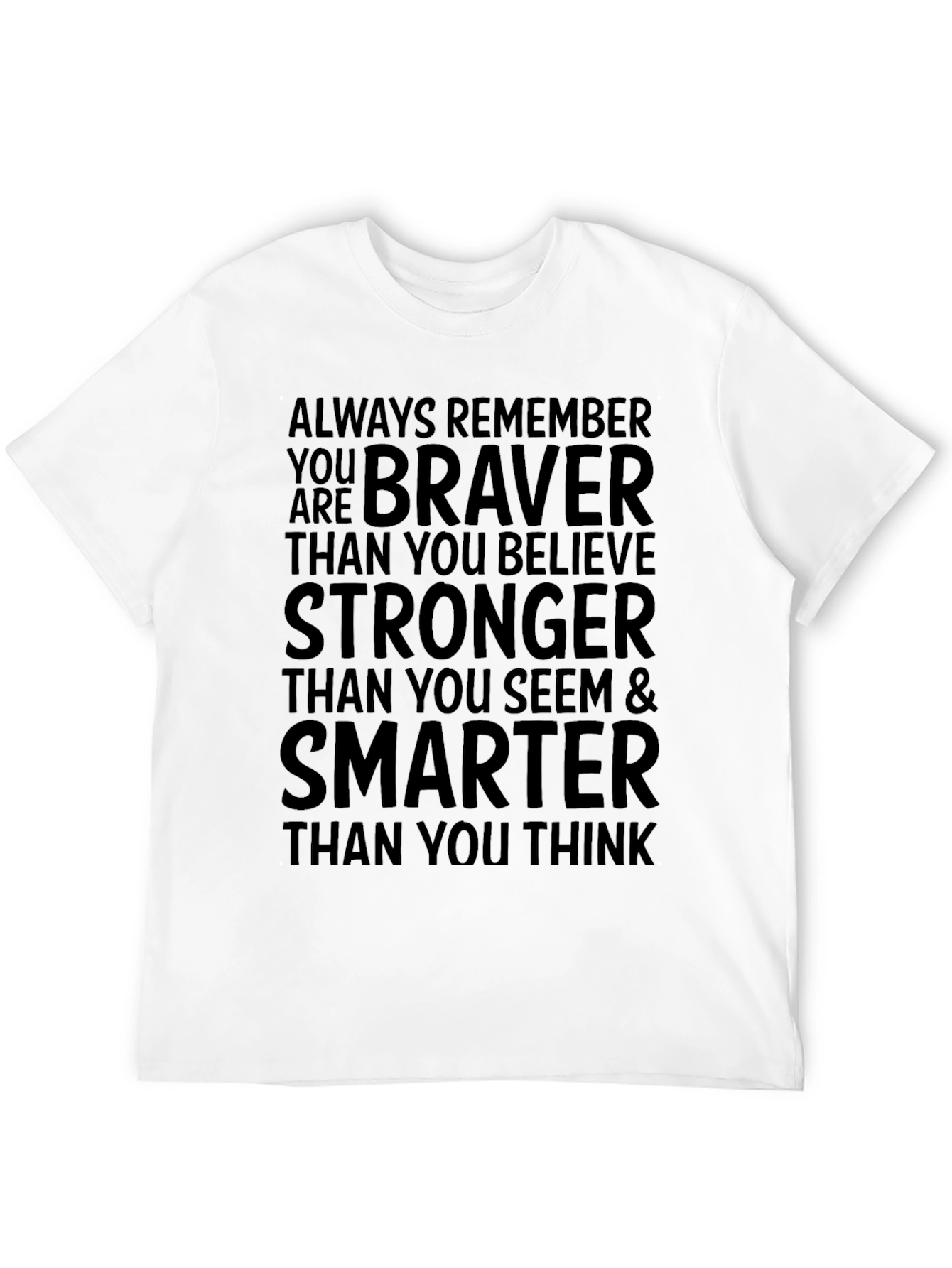 Motivational Braver Stronger Smarter T-Shirt