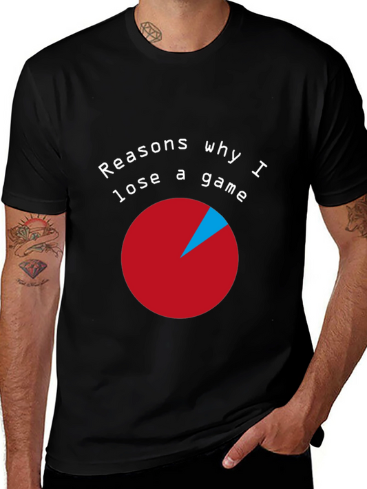 Funny Gaming T-Shirt: Reasons Why I Lose