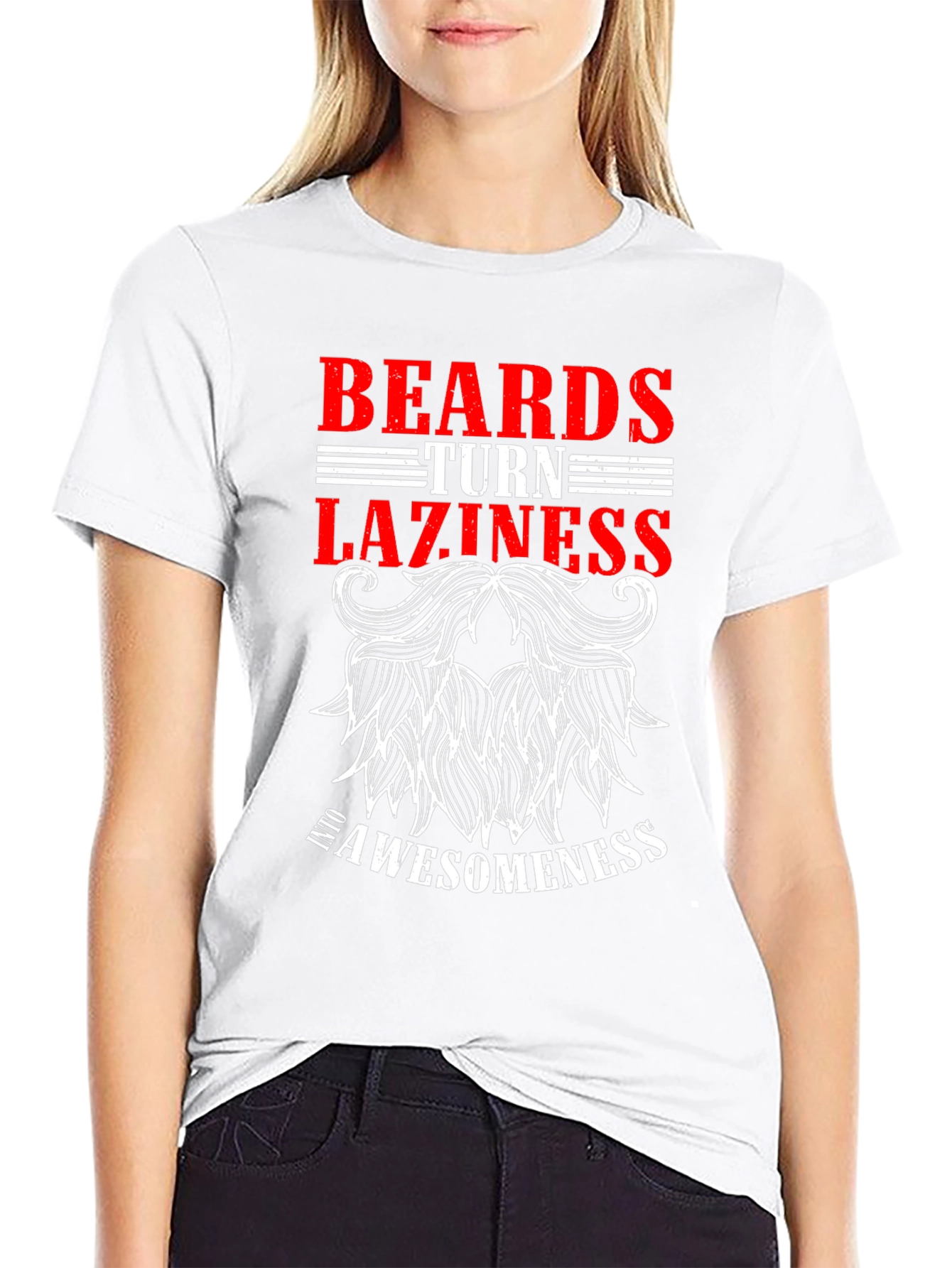 Beards Turn Laziness Into Awesomeness Black T-Shirt