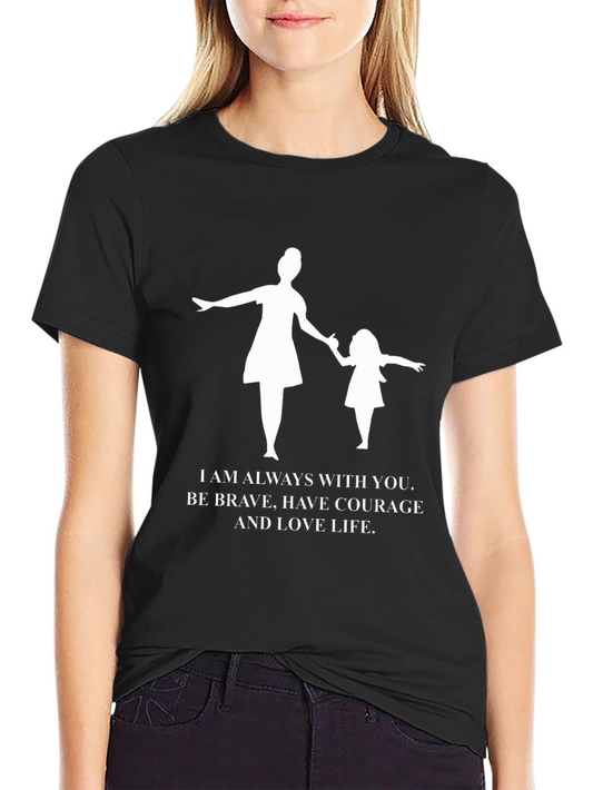 Mother & Daughter Graphic Tee - Be Brave Have Courage