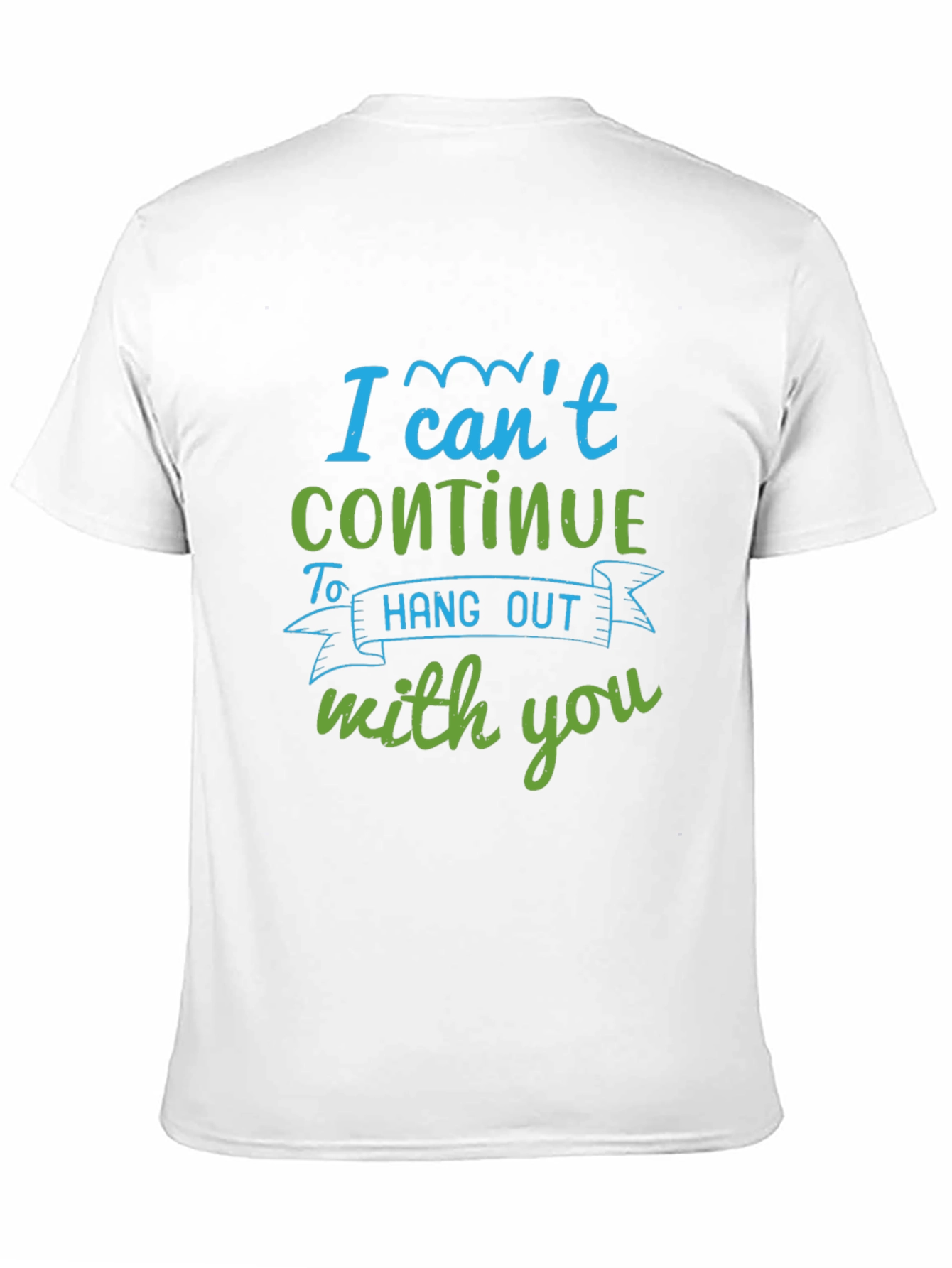 Funny I Cant Continue Graphic Tee