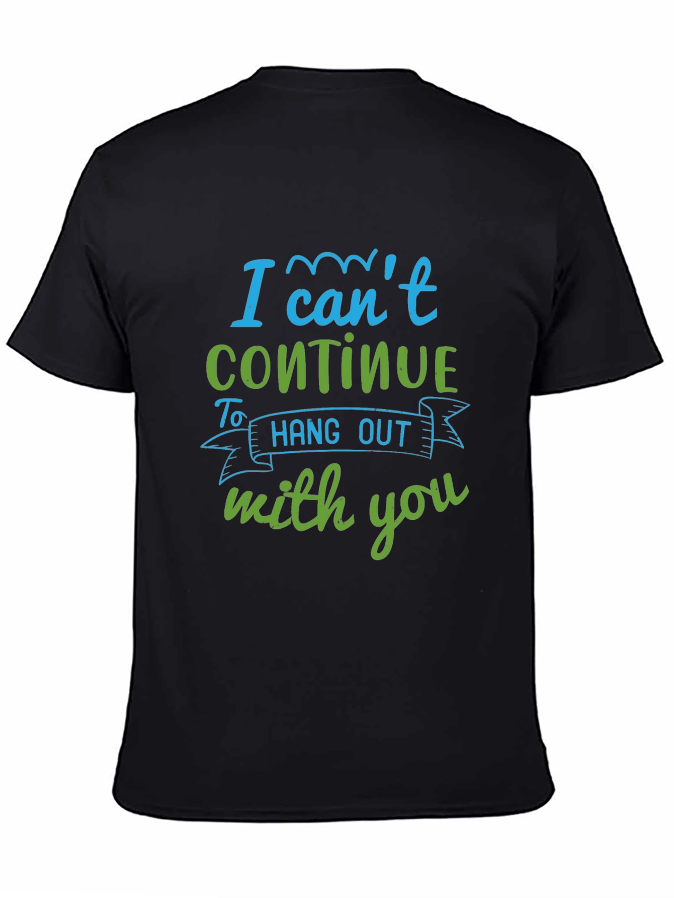 Funny I Cant Continue Graphic Tee