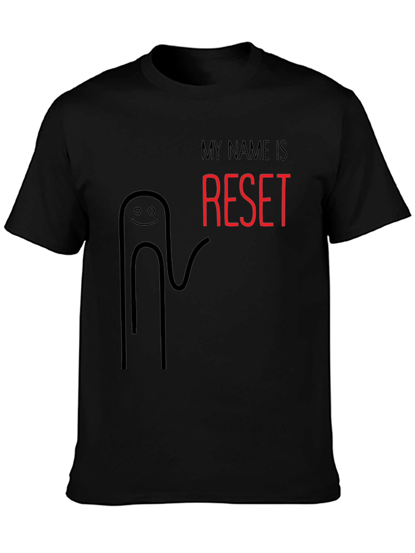 My Name Is Reset Funny Black T-Shirt