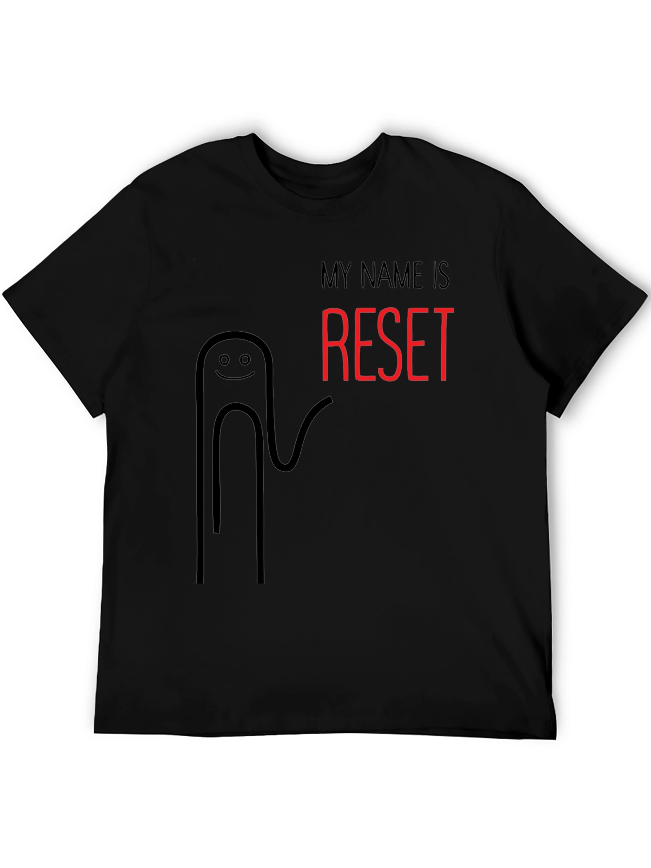 My Name Is Reset Funny Black T-Shirt