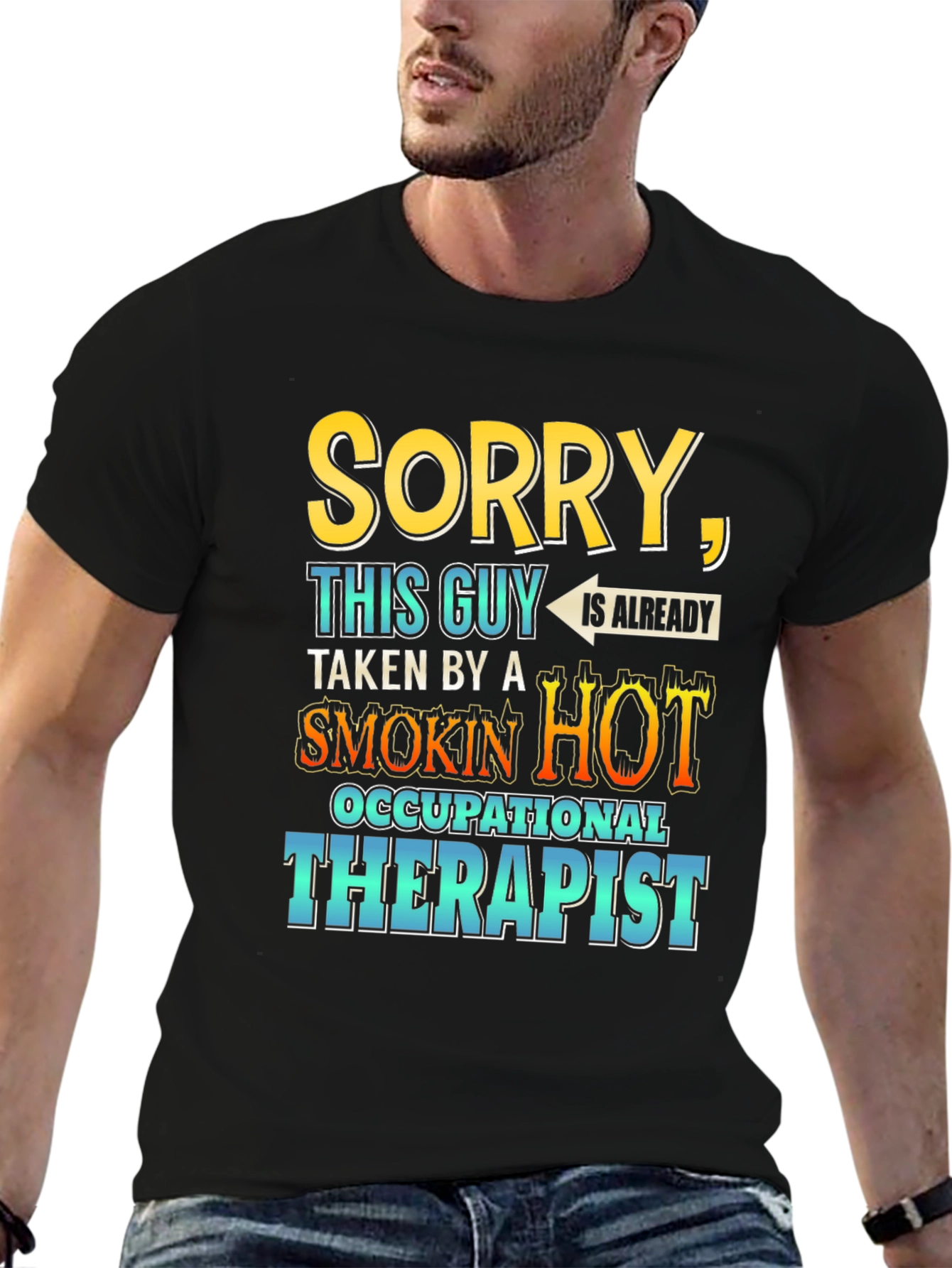 Sorry Taken by Hot Occupational Therapist T-Shirt