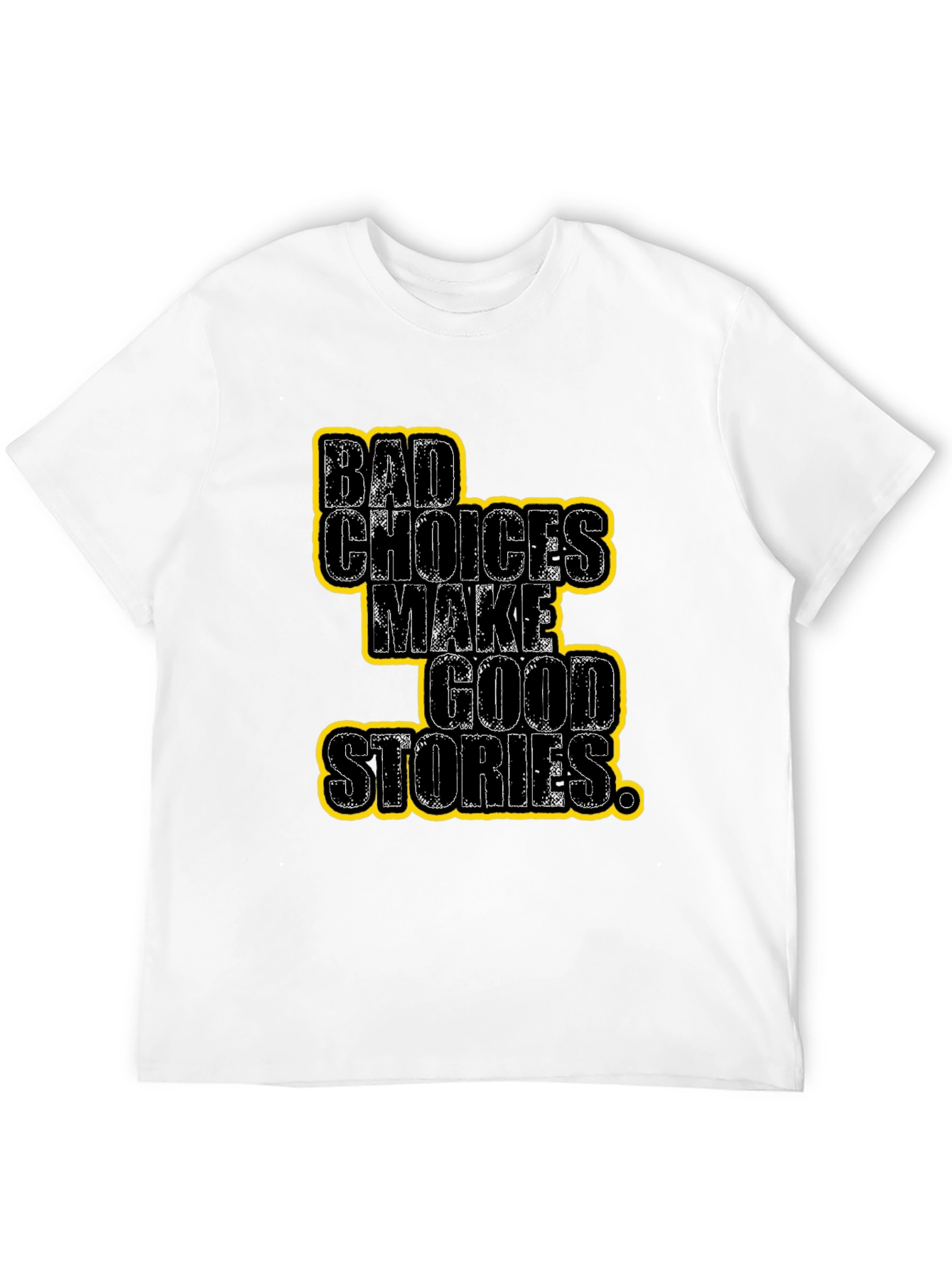 Bad Choices Make Good Stories Graphic Tee