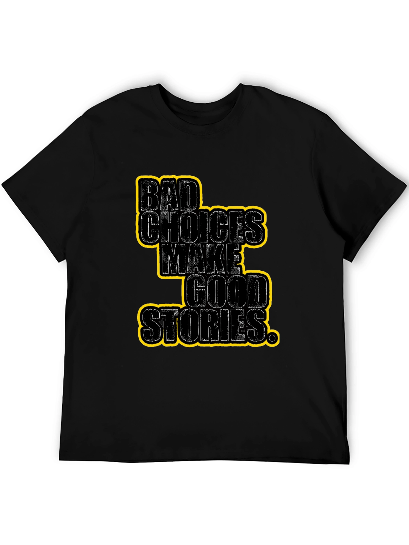 Bad Choices Make Good Stories Graphic Tee