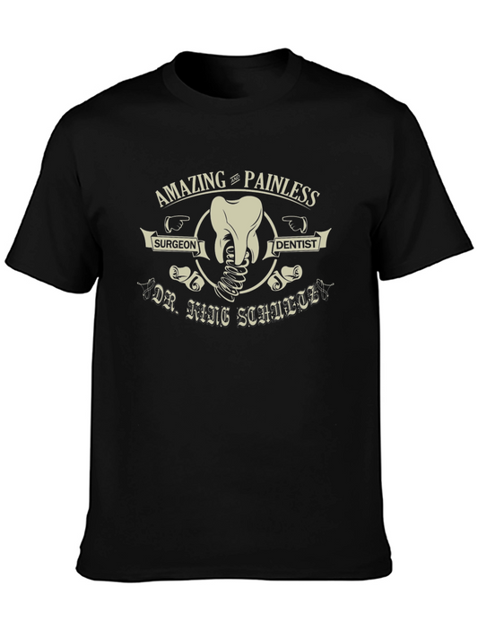 Amazing Painless Dentist T-Shirt - Dr. King Schultz Surgeon