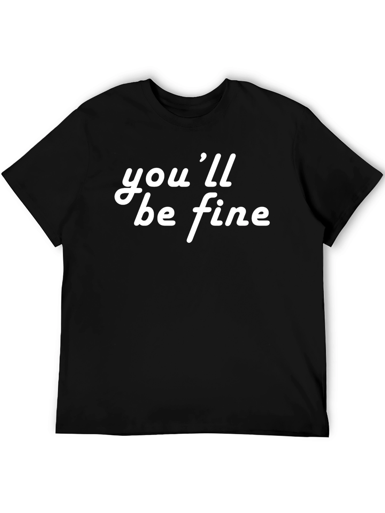 Youll Be Fine Black Graphic Tee