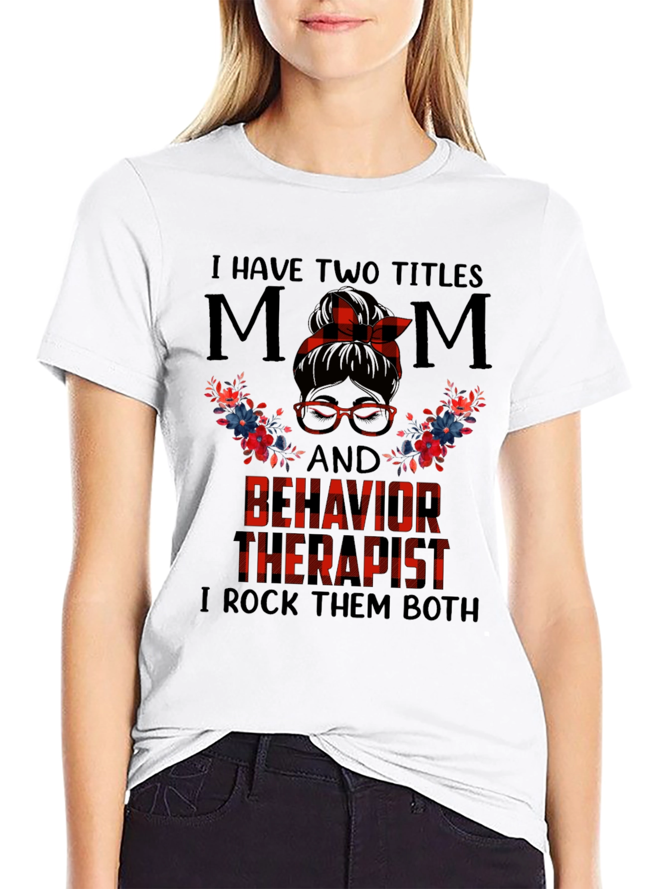 Mom & Behavior Therapist Graphic T-Shirt