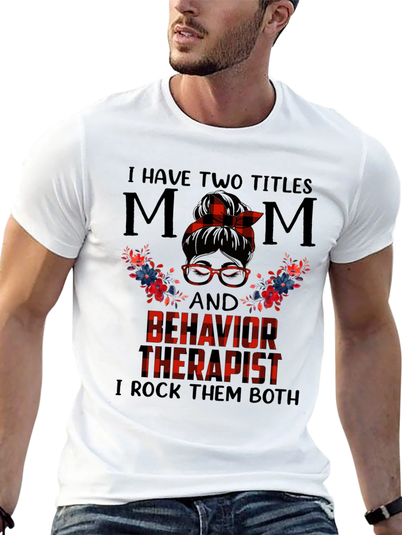 Mom & Behavior Therapist Graphic T-Shirt